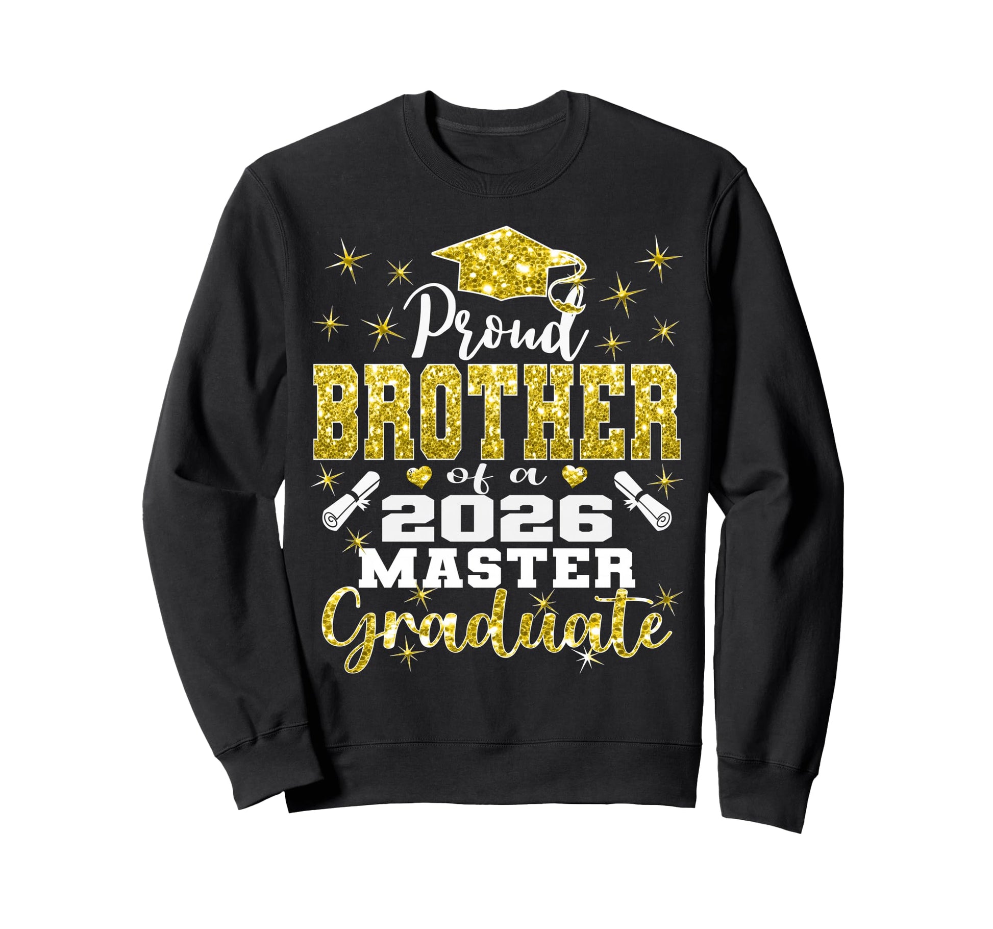 Proud Brother 2026 Class Master Sweatshirt - Custom Art Print Unisex - T-Shirt, Sweatshirt, Hoodie