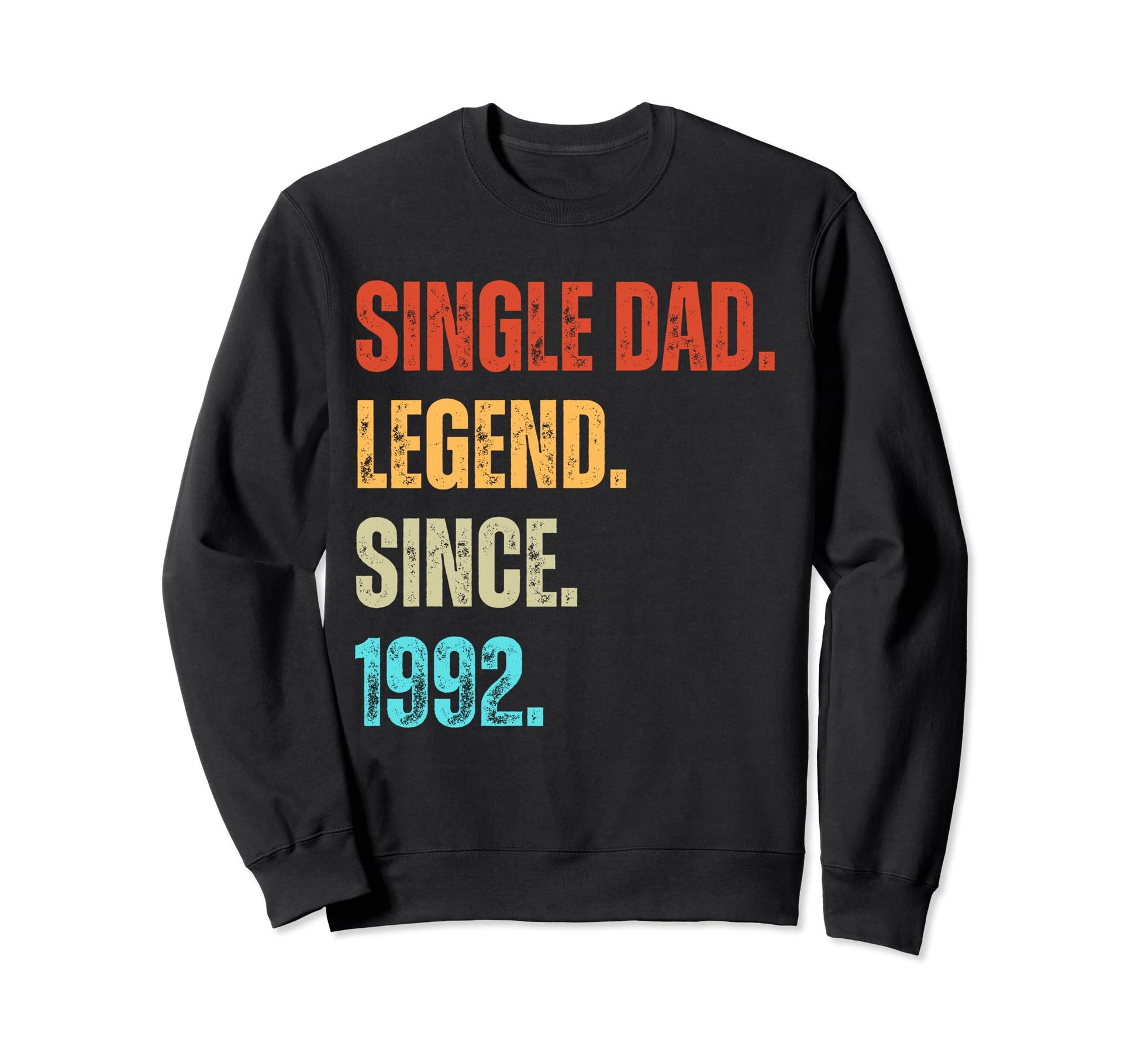 Single Dad Legend Since 1992 Sweatshirt - Minimalist Print for Adults - T-Shirt, Sweatshirt, Hoodie