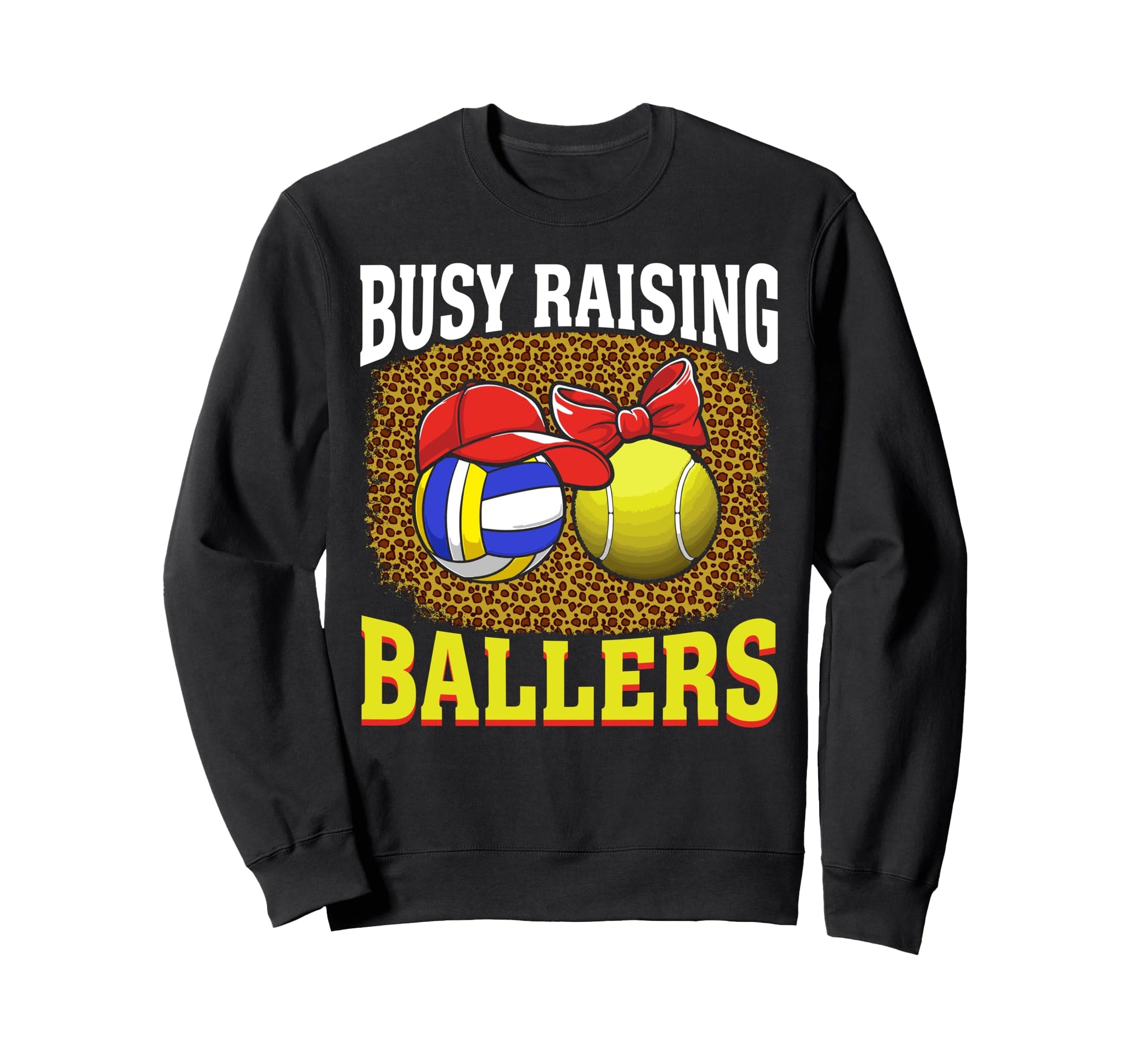 Busy Raising Ballers Volleyball Sweatshirt - Custom Art Print for Adults - T-Shirt, Sweatshirt, Hoodie