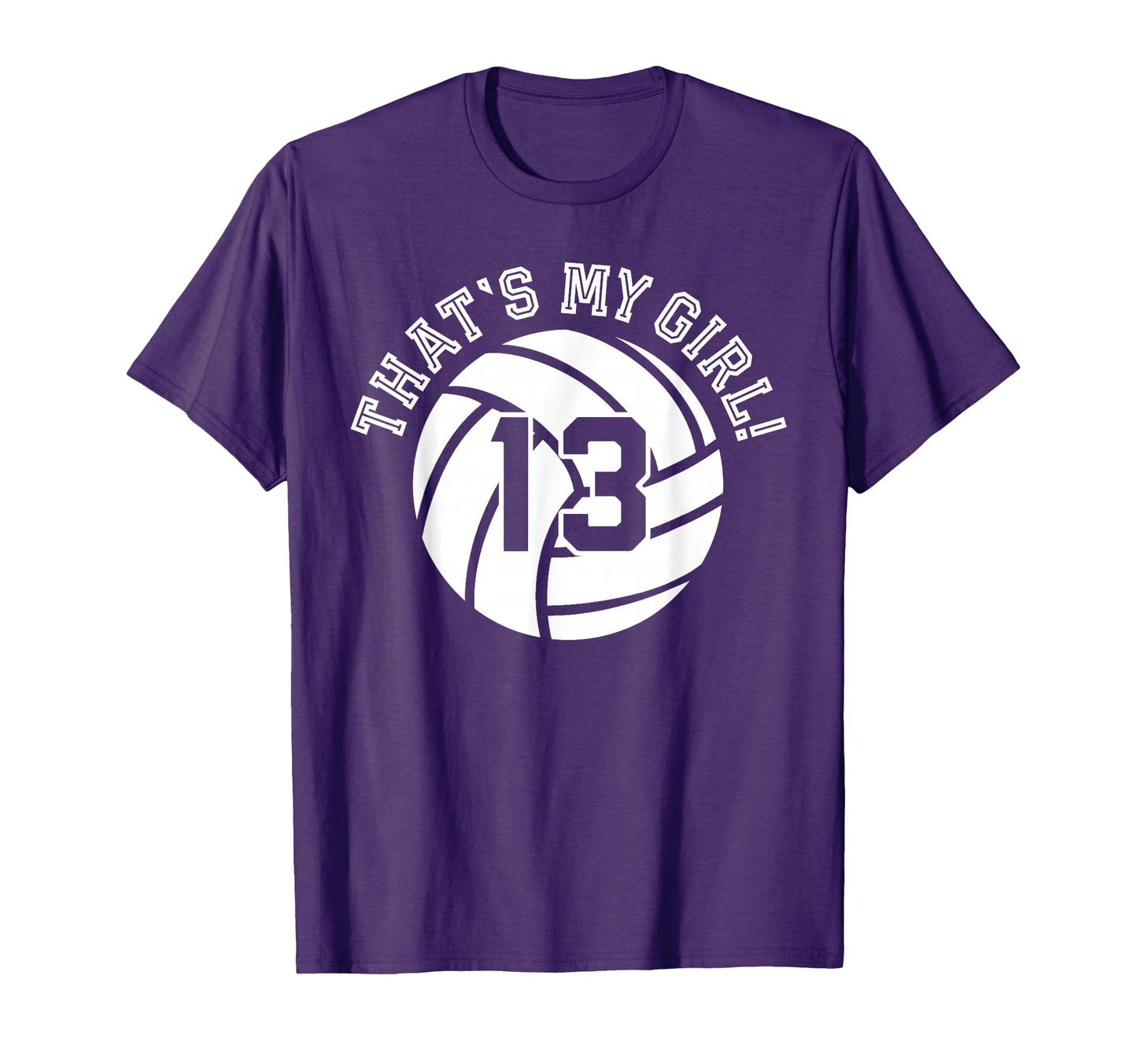 13 Volleyball Player Thats My Cheer T-Shirt - Fun Novelty Design Men Women - T-Shirt, Sweatshirt, Hoodie