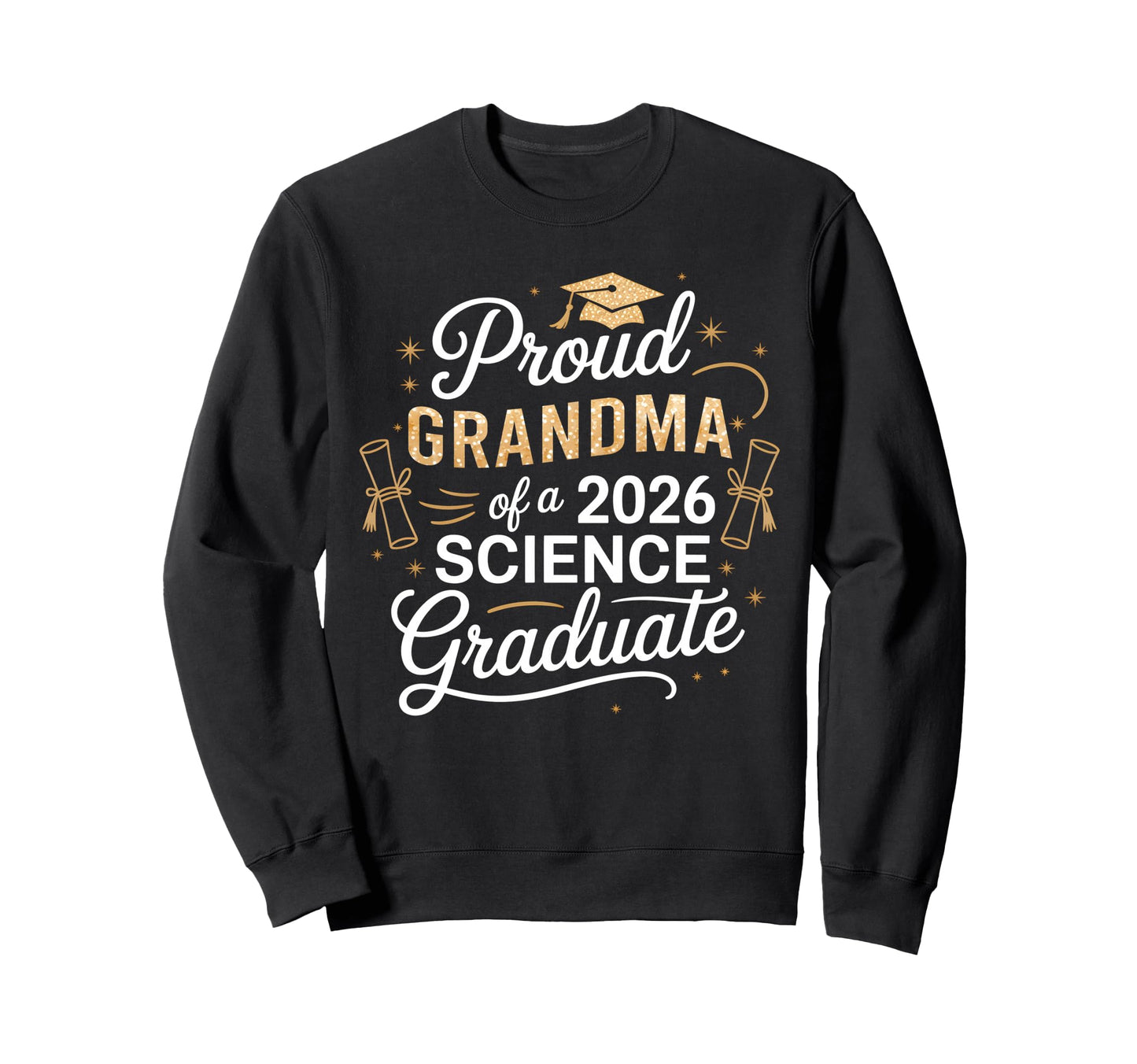 Proud Grandma 2026 Science Graduate Sweatshirt - Unique Graphic Unisex - T-Shirt, Sweatshirt, Hoodie