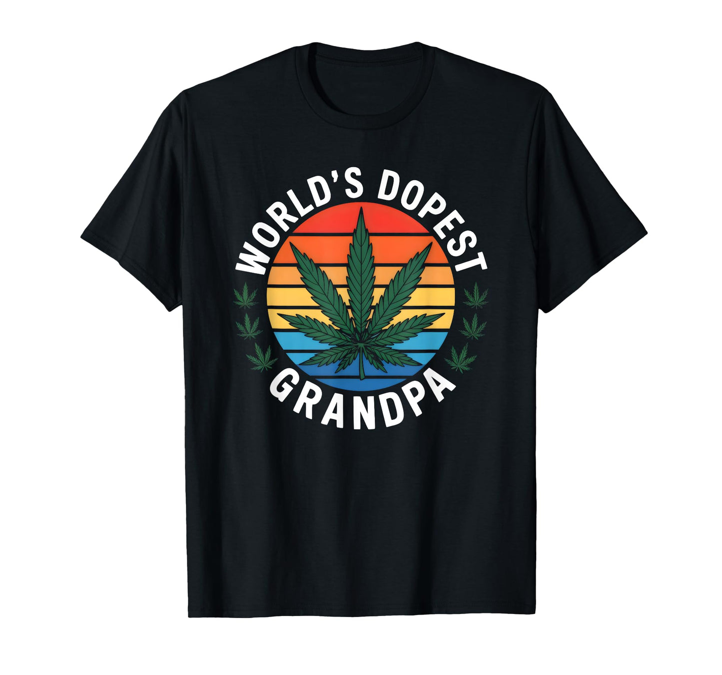 Worlds Dopest Grandpa Cannabis T-Shirt - Casual Everyday Wear Men Women - T-Shirt, Sweatshirt, Hoodie