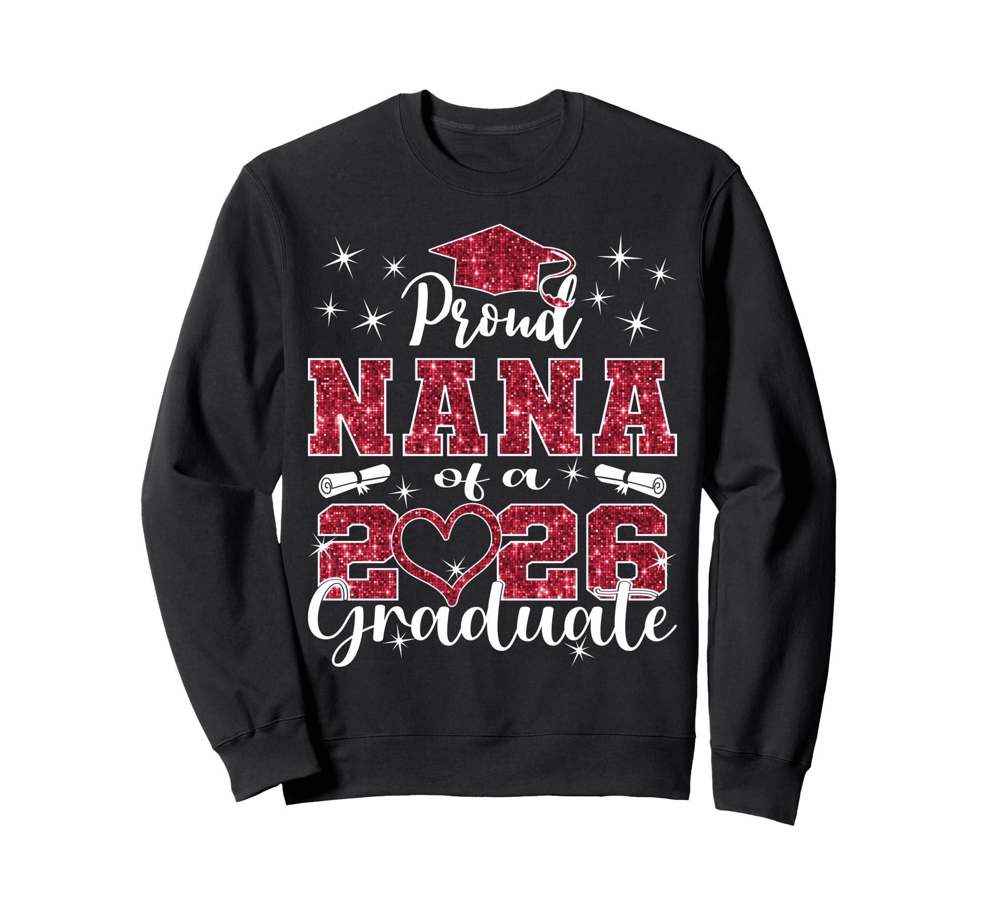 Super Proud Nana 2026 Graduate Sweatshirt - Aesthetic Graphic Men Women - T-Shirt, Sweatshirt, Hoodie