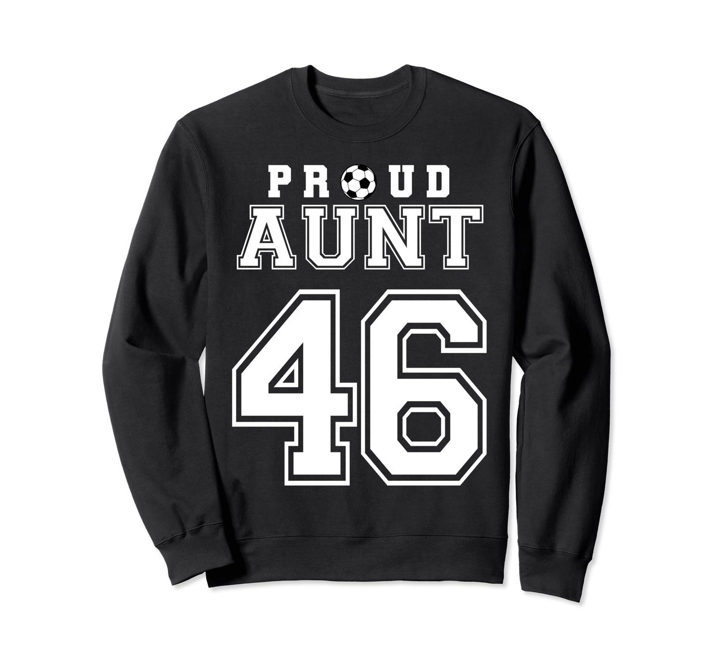 Number 46 Custom Proud Soccer Sweatshirt - Trendy Graphic for Adults - T-Shirt, Sweatshirt, Hoodie