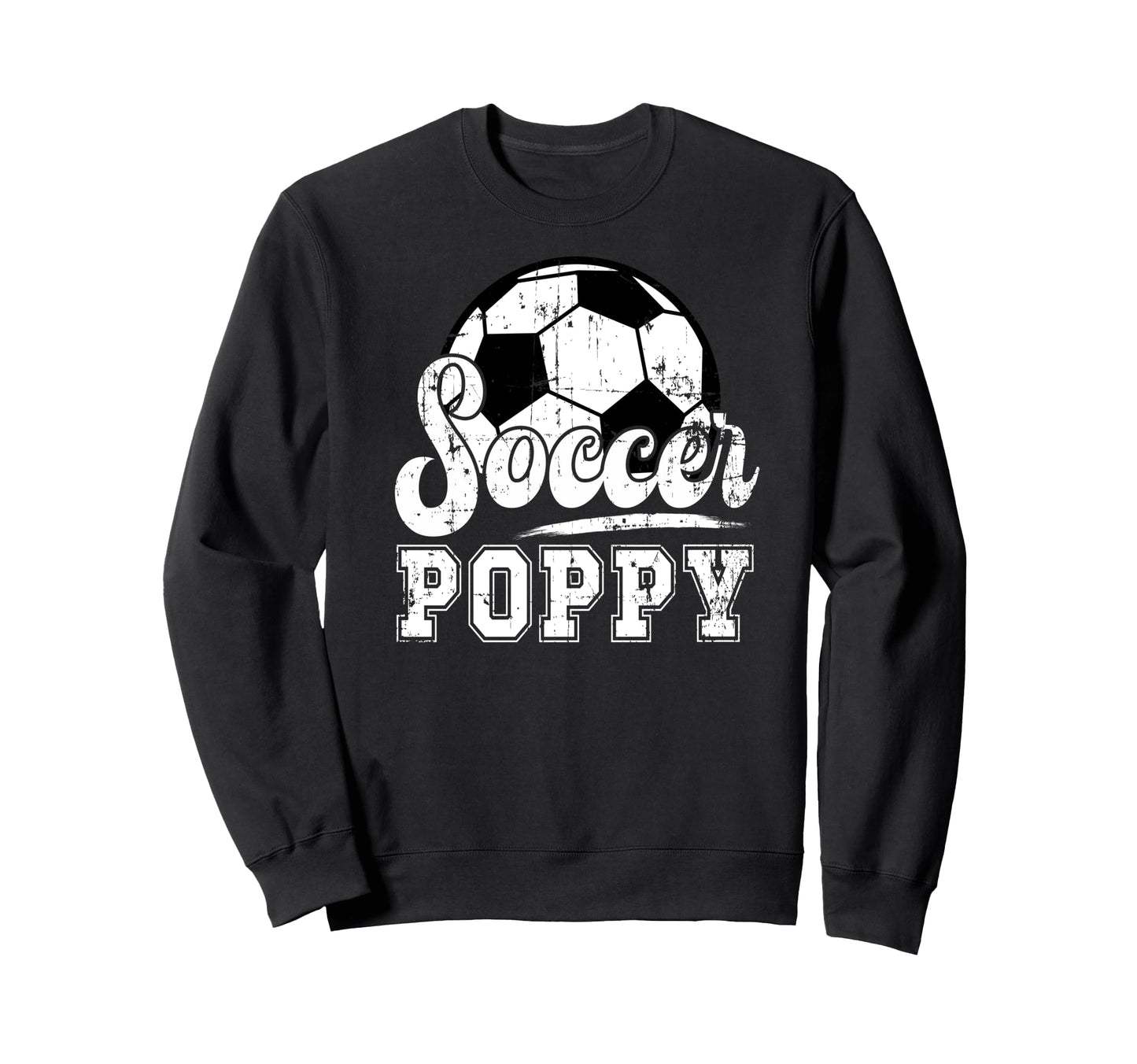 Soccer Poppy Grandpa Poppy Soccer Sweatshirt - Novelty Apparel Unisex - T-Shirt, Sweatshirt, Hoodie