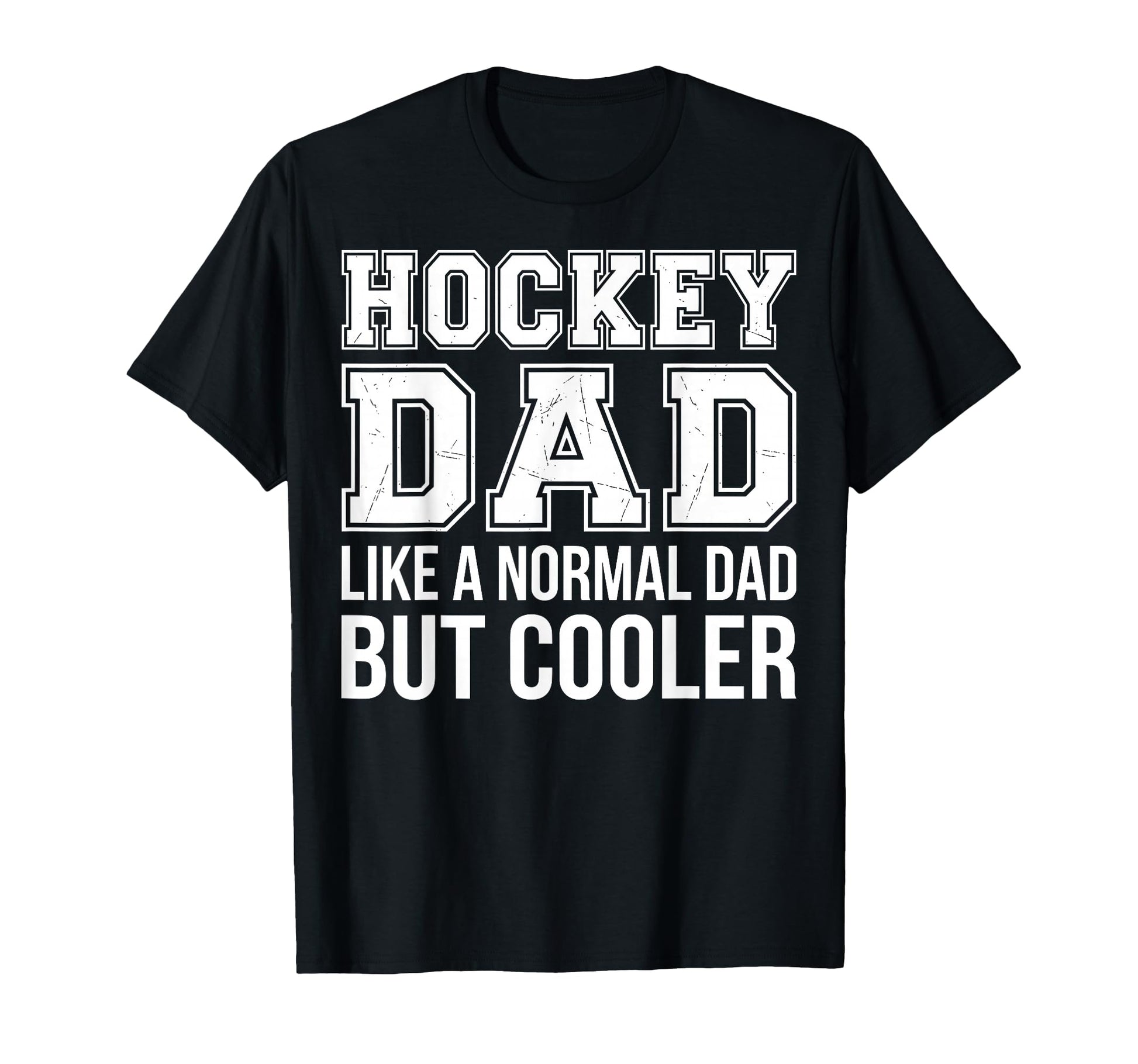 Hockey Dad Like Normal Dad But Cooler T-Shirt - Minimalist Print Men Women - T-Shirt, Sweatshirt, Hoodie