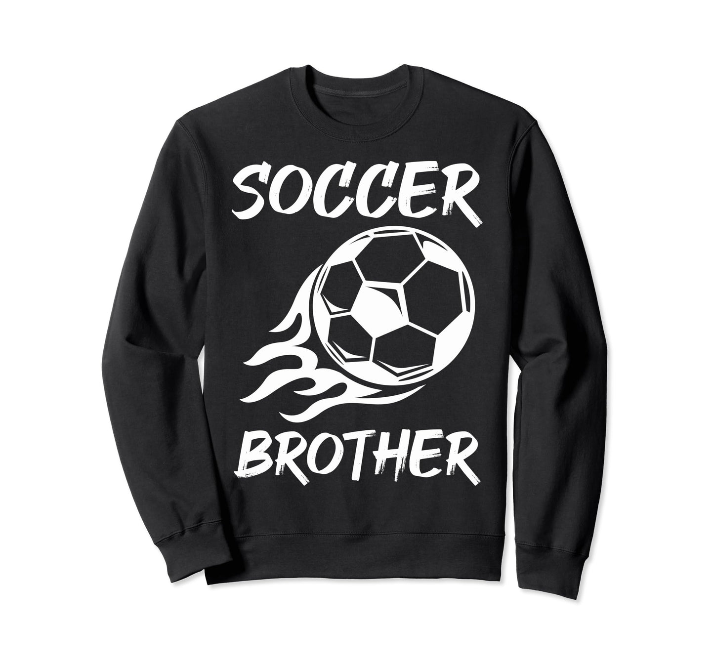 Soccer Brother Soccer Fans Brother Sweatshirt - Unique Graphic for Adults - T-Shirt, Sweatshirt, Hoodie