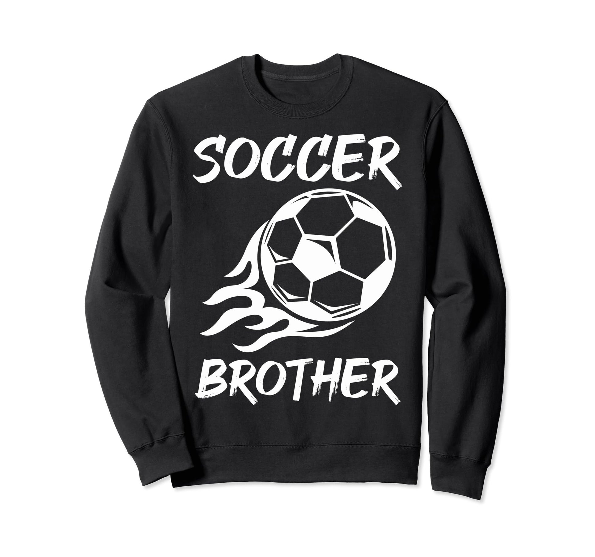 Soccer Brother Soccer Fans Brother Sweatshirt - Unique Graphic for Adults - T-Shirt, Sweatshirt, Hoodie