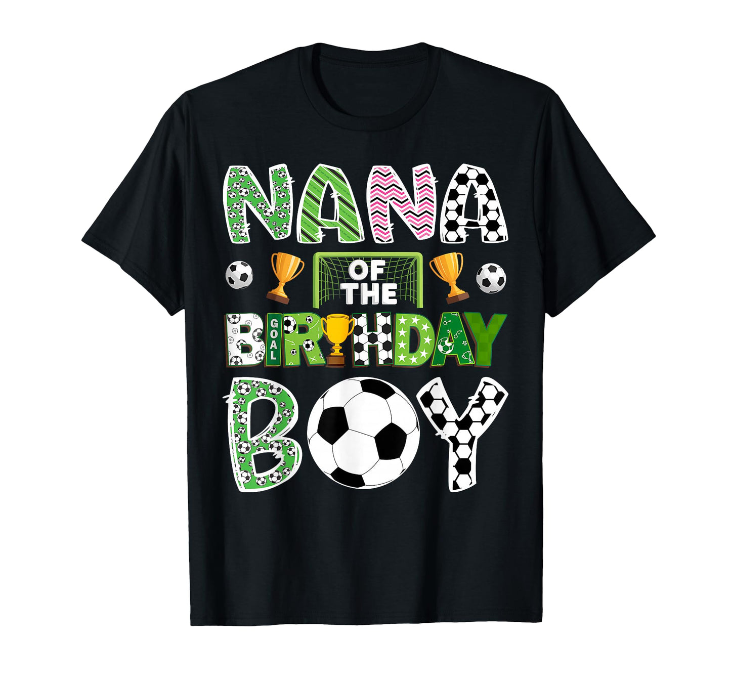 Nana Birthday Soccer Player Game Day T-Shirt - Novelty Apparel Men Women - T-Shirt, Sweatshirt, Hoodie