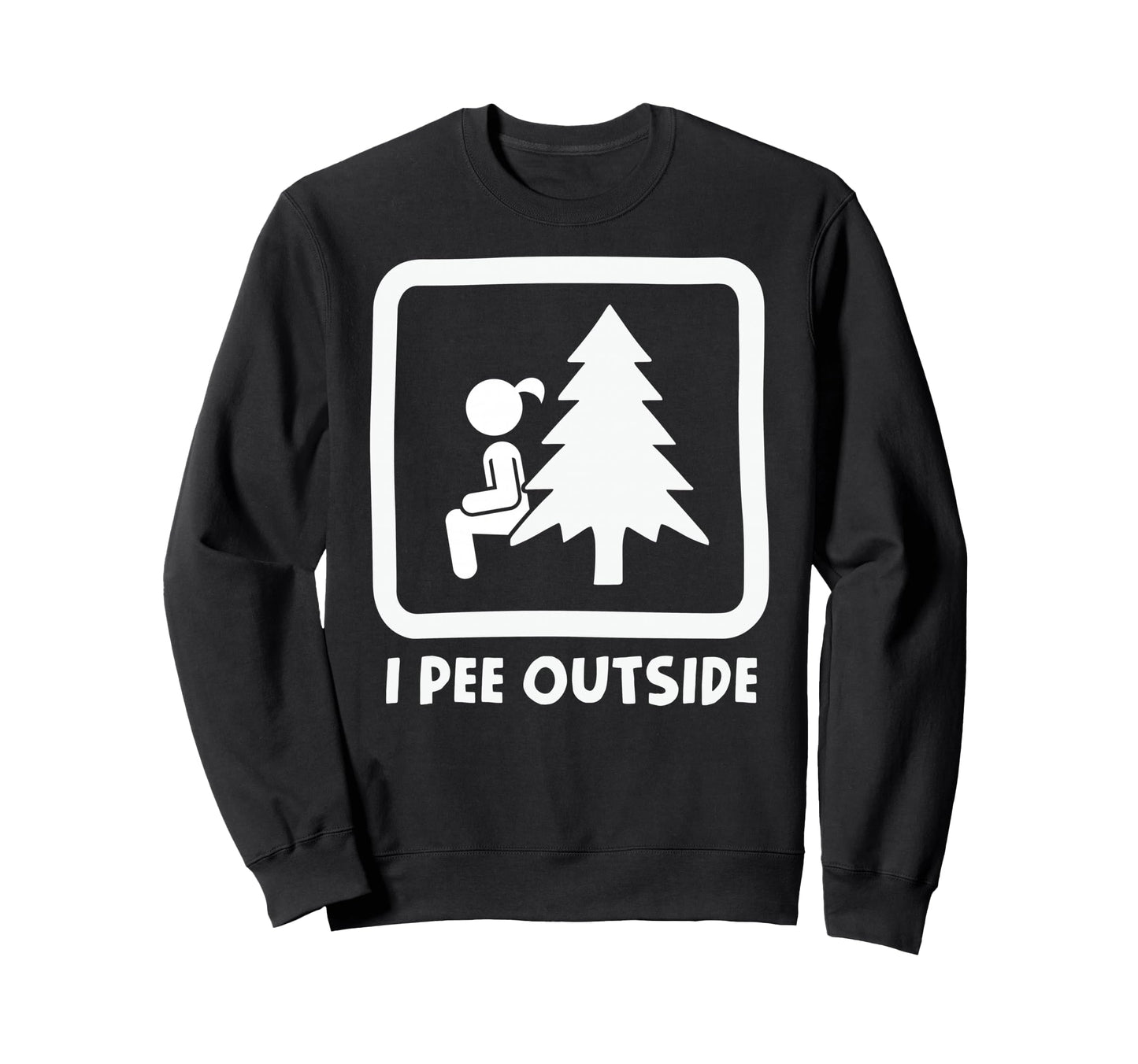 I Pee Outside Camping Sign Camp Joke Sweatshirt - Minimalist Print Unisex - T-Shirt, Sweatshirt, Hoodie