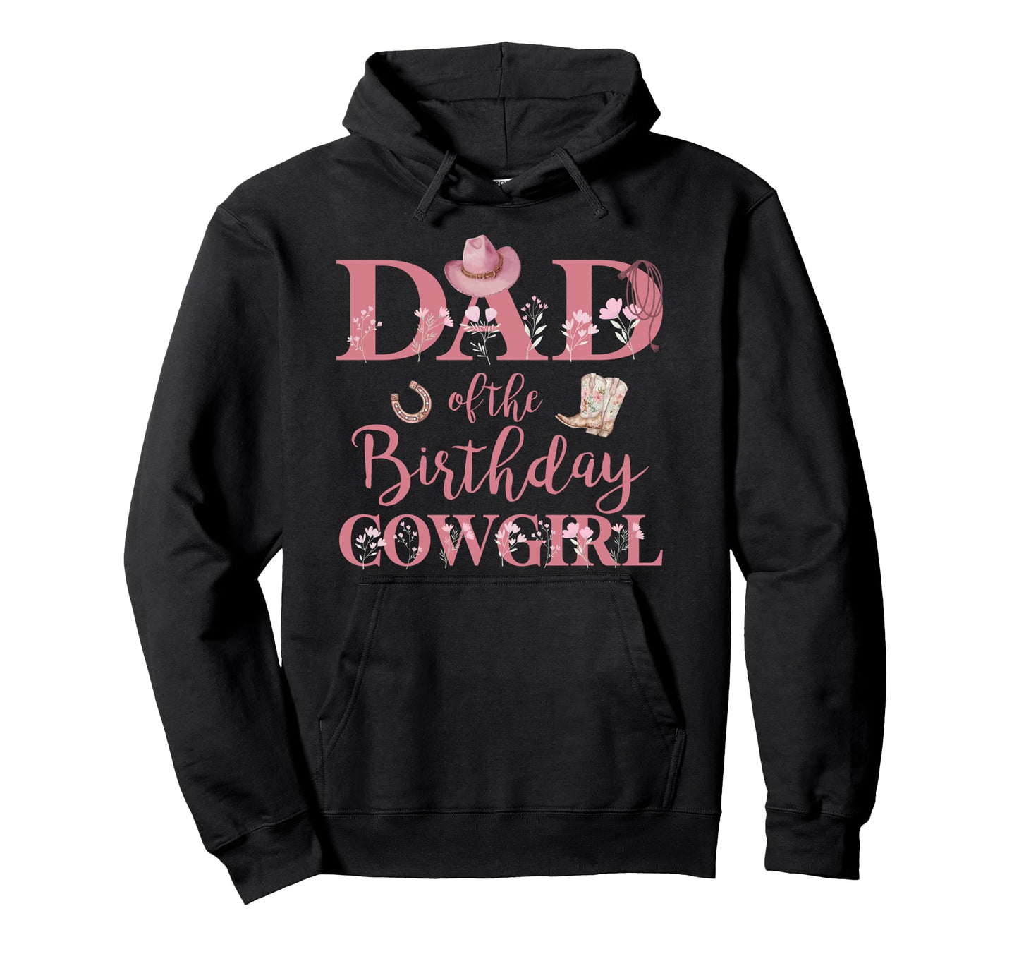Dad Birthday Cowgirl Rodeo Party 1St B Hoodie - Minimalist Print Men Women - T-Shirt, Sweatshirt, Hoodie