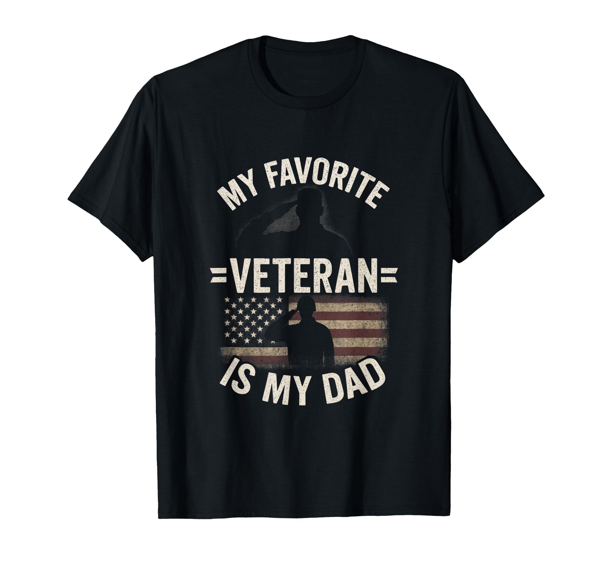 My Favorite Veteran Is My Dad Proud T-Shirt - Novelty Apparel Men Women - T-Shirt, Sweatshirt, Hoodie