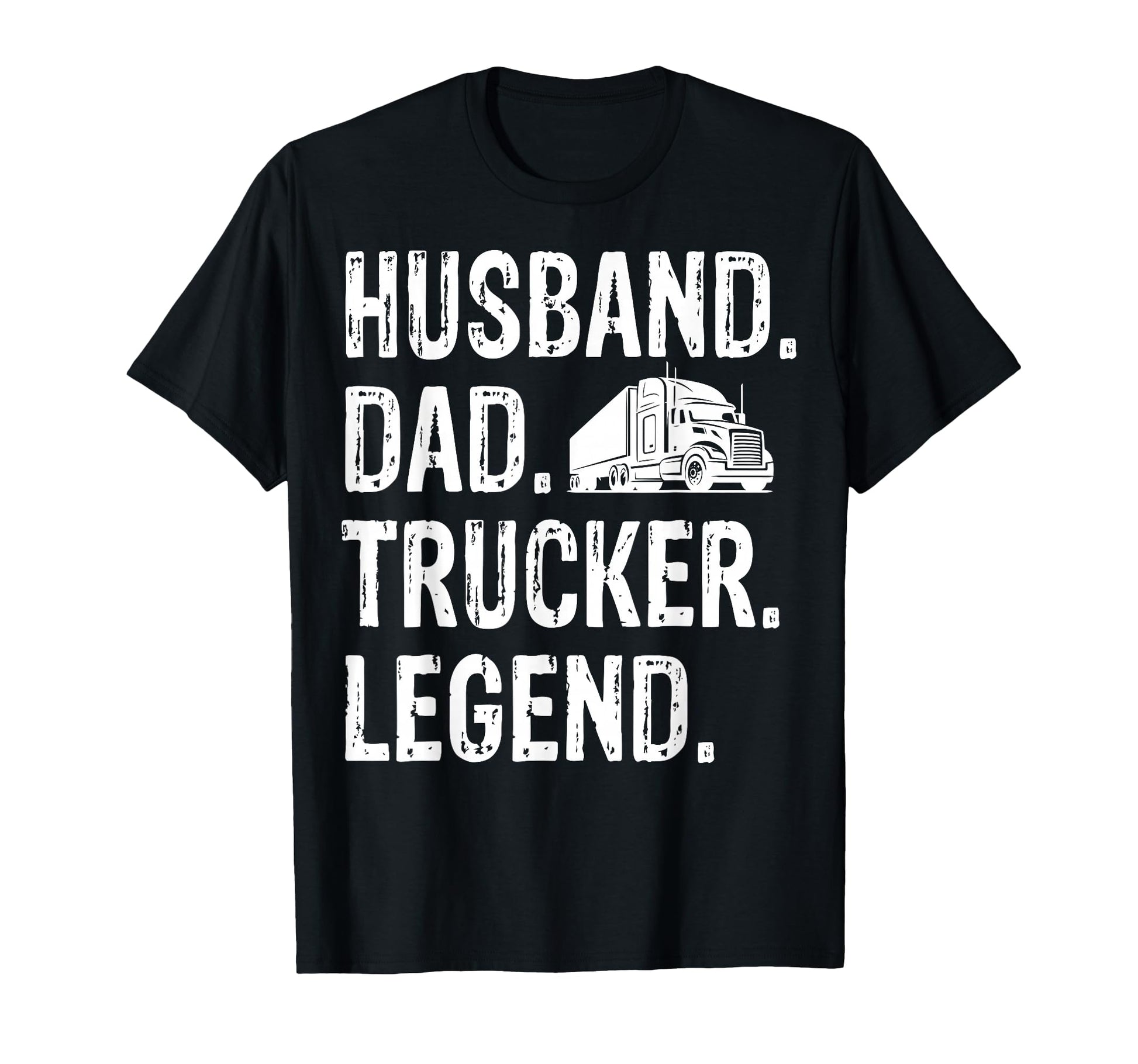 Trucking Fathers Day Husband Dad T-Shirt - Custom Art Print Men Women - T-Shirt, Sweatshirt, Hoodie