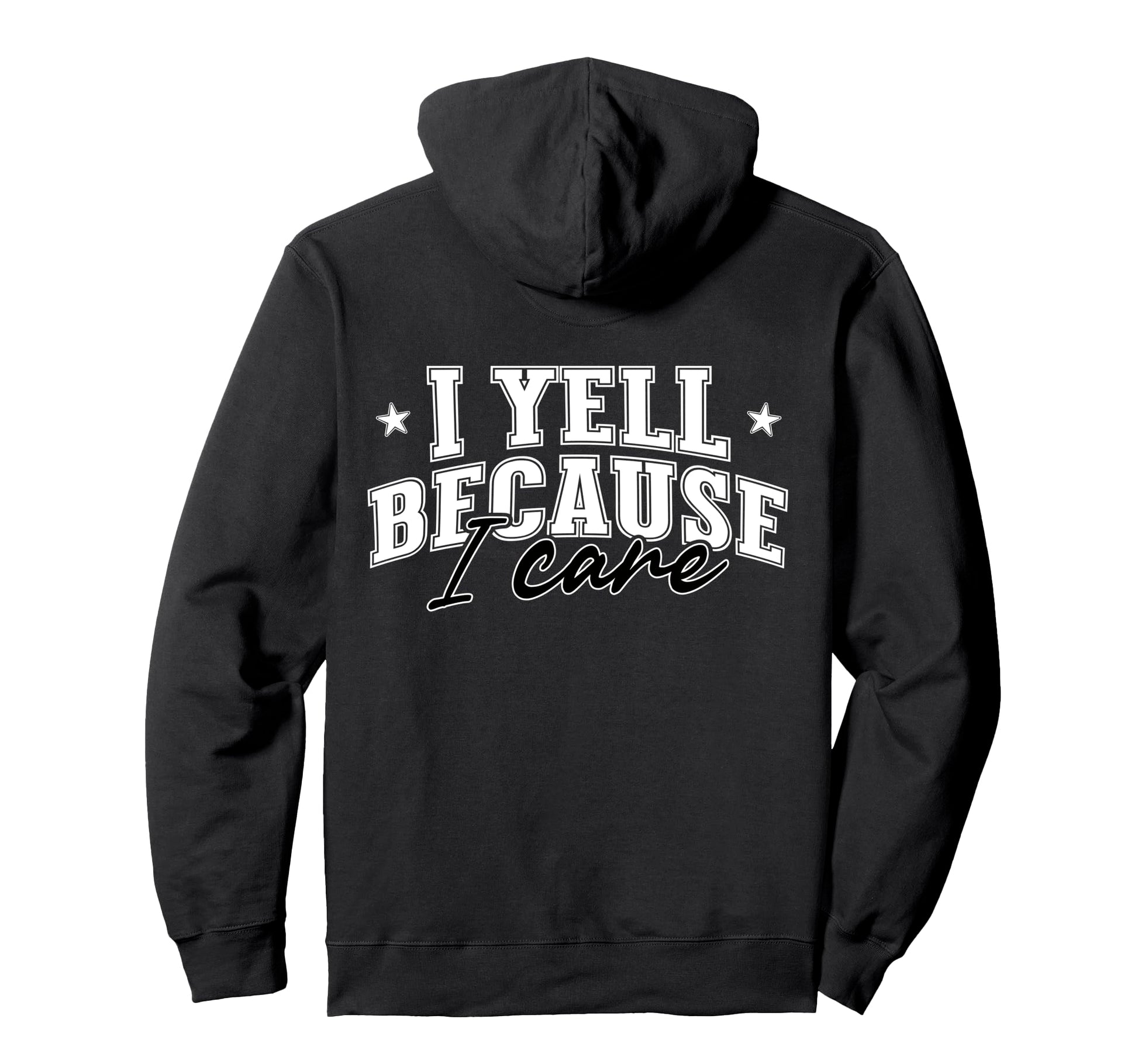 I Yell Because I Care Softball Hoodie - Fun Novelty Design Men Women - T-Shirt, Sweatshirt, Hoodie