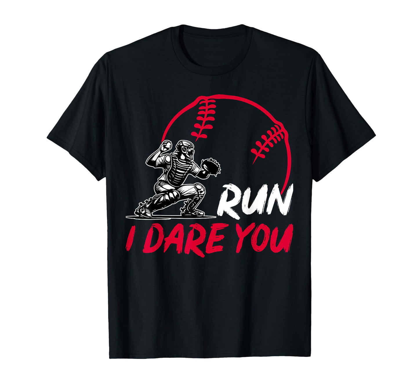 Run I Dare You Funny Baseball T-Shirt - Streetwear Style for Adults - T-Shirt, Sweatshirt, Hoodie