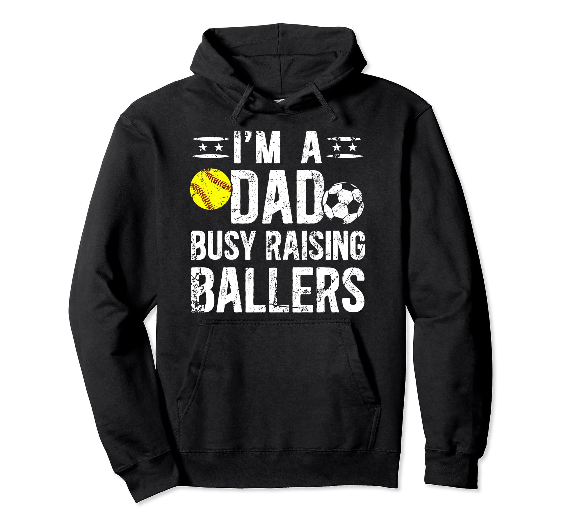 Im Dad Busy Raising Ballers Soccer Hoodie - Streetwear Style for Adults - T-Shirt, Sweatshirt, Hoodie
