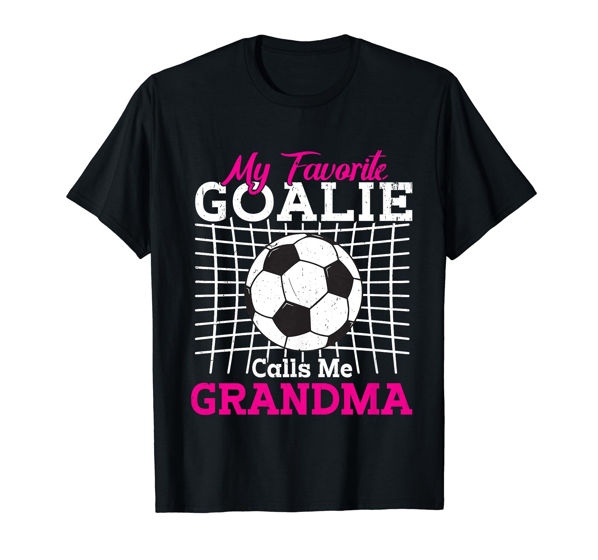 My Favorite Goalie Calls Me Grandma T-Shirt - Novelty Apparel Men Women - T-Shirt, Sweatshirt, Hoodie