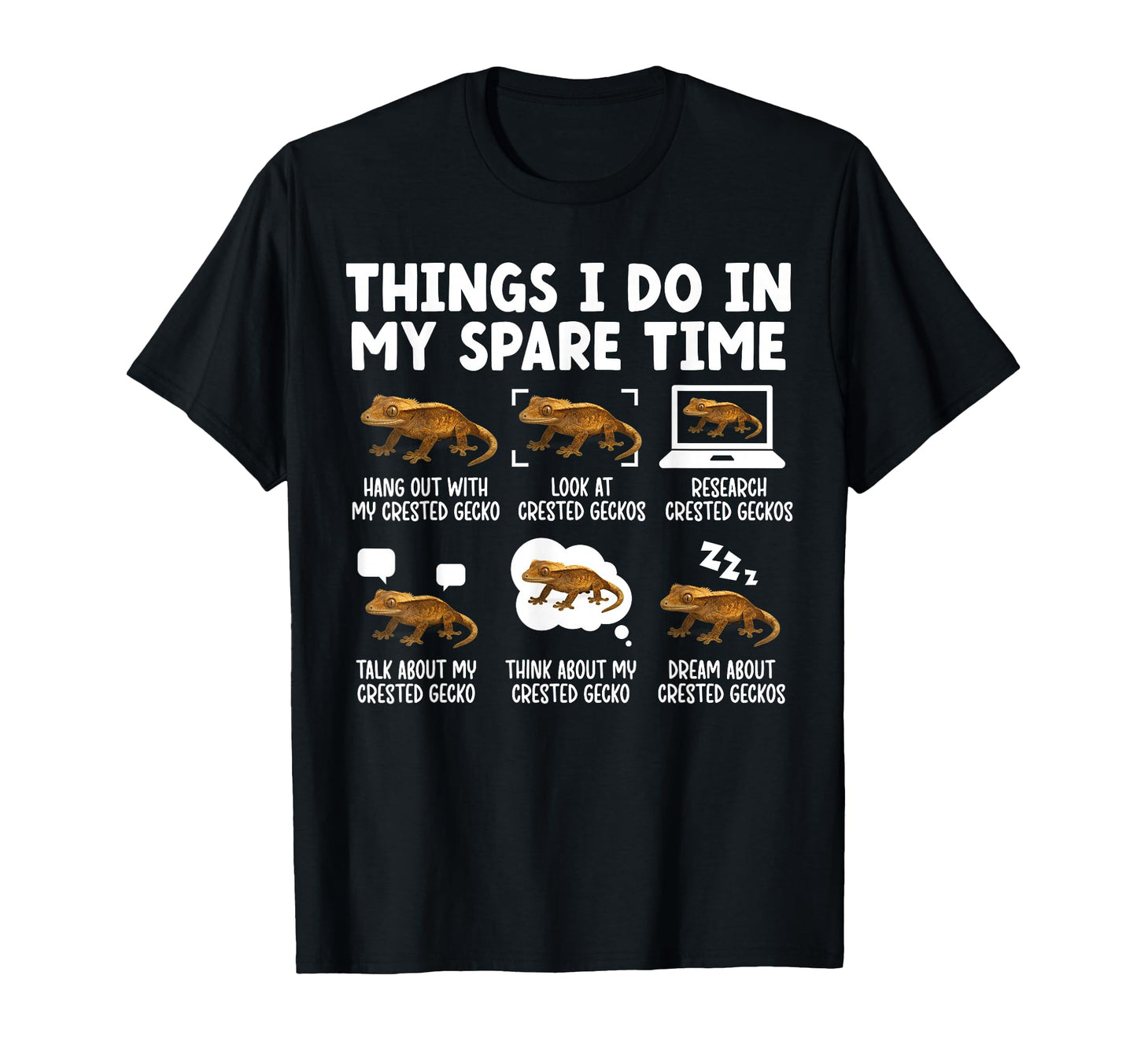 Things I Do Crested Gecko Owner T-Shirt - Novelty Apparel for Adults - T-Shirt, Sweatshirt, Hoodie