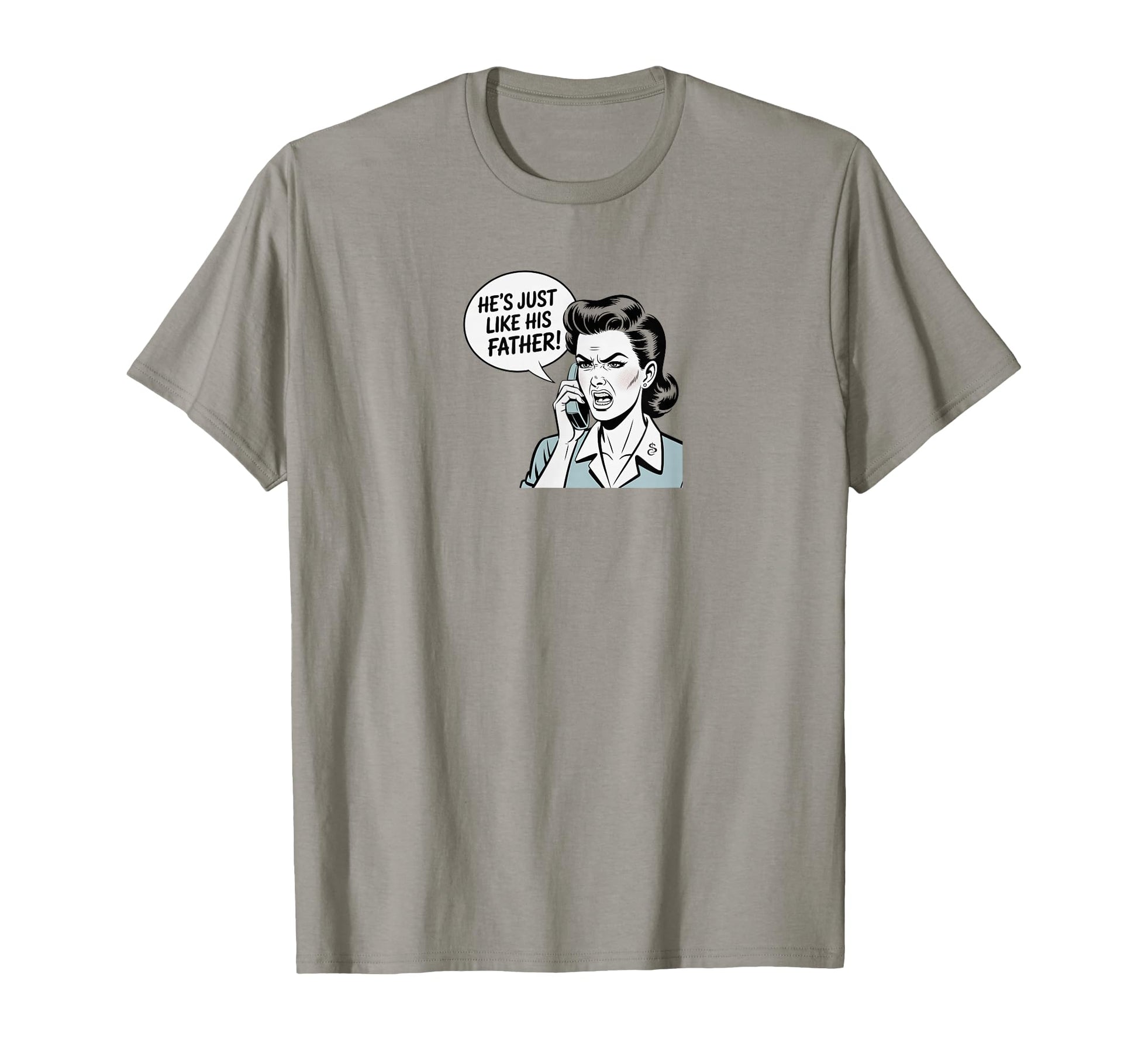 Mothers Gift Funny Fathers Day And Best T-Shirt - Unique Graphic Men Women - T-Shirt, Sweatshirt, Hoodie