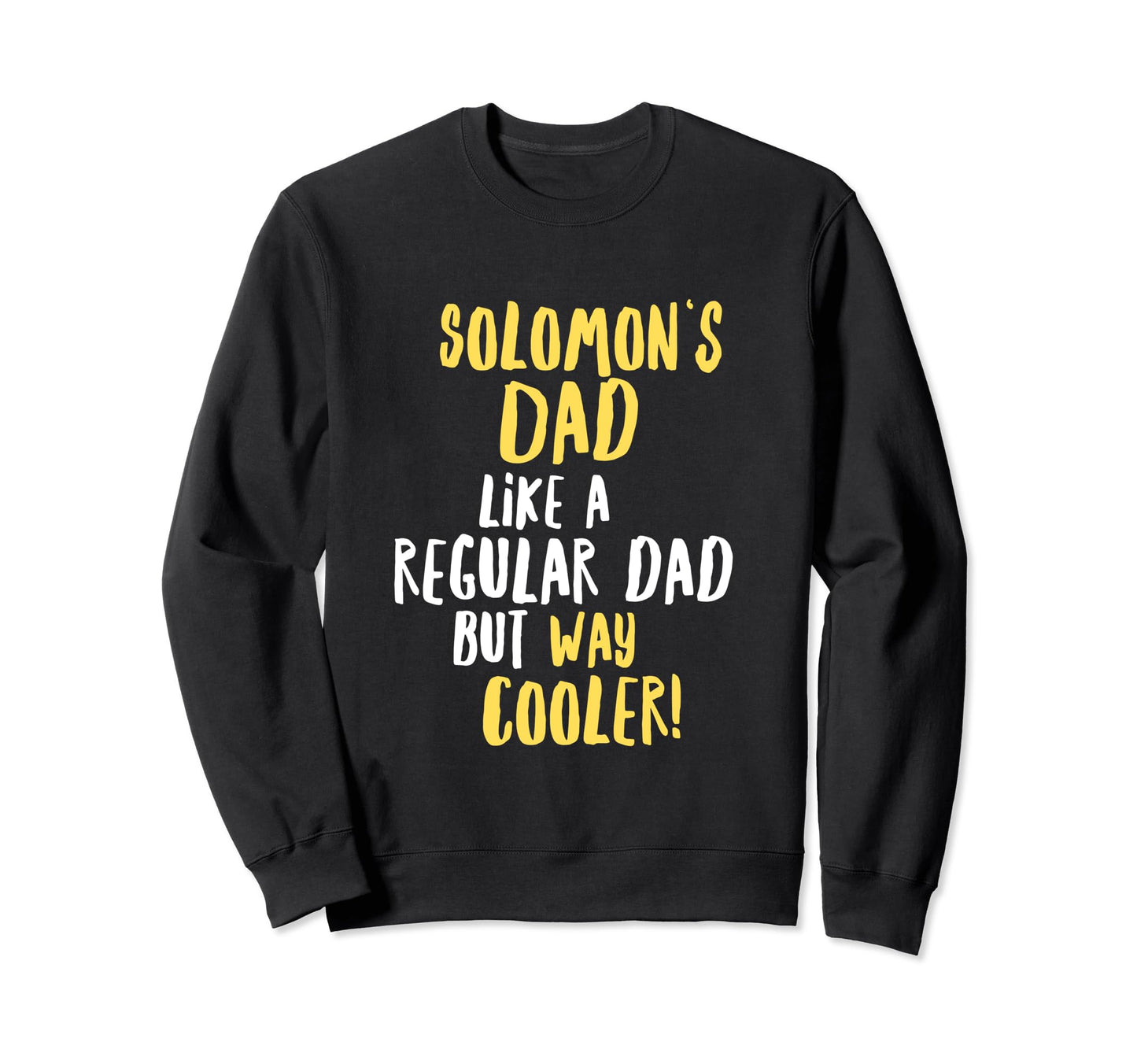 Solomons Dad Funny Text Sweatshirt - Minimalist Print for Adults - T-Shirt, Sweatshirt, Hoodie