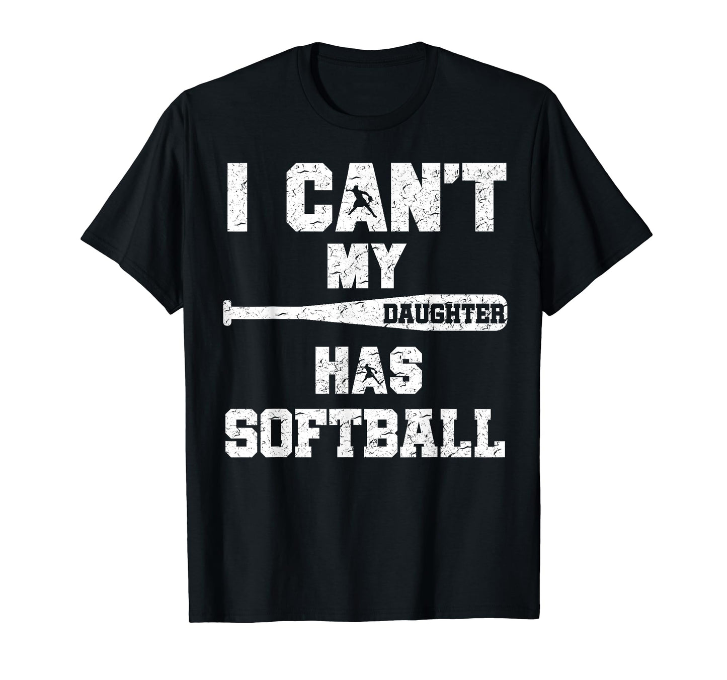 I Cant My Daughter Has Softball T-Shirt - Trendy Graphic for Adults - T-Shirt, Sweatshirt, Hoodie