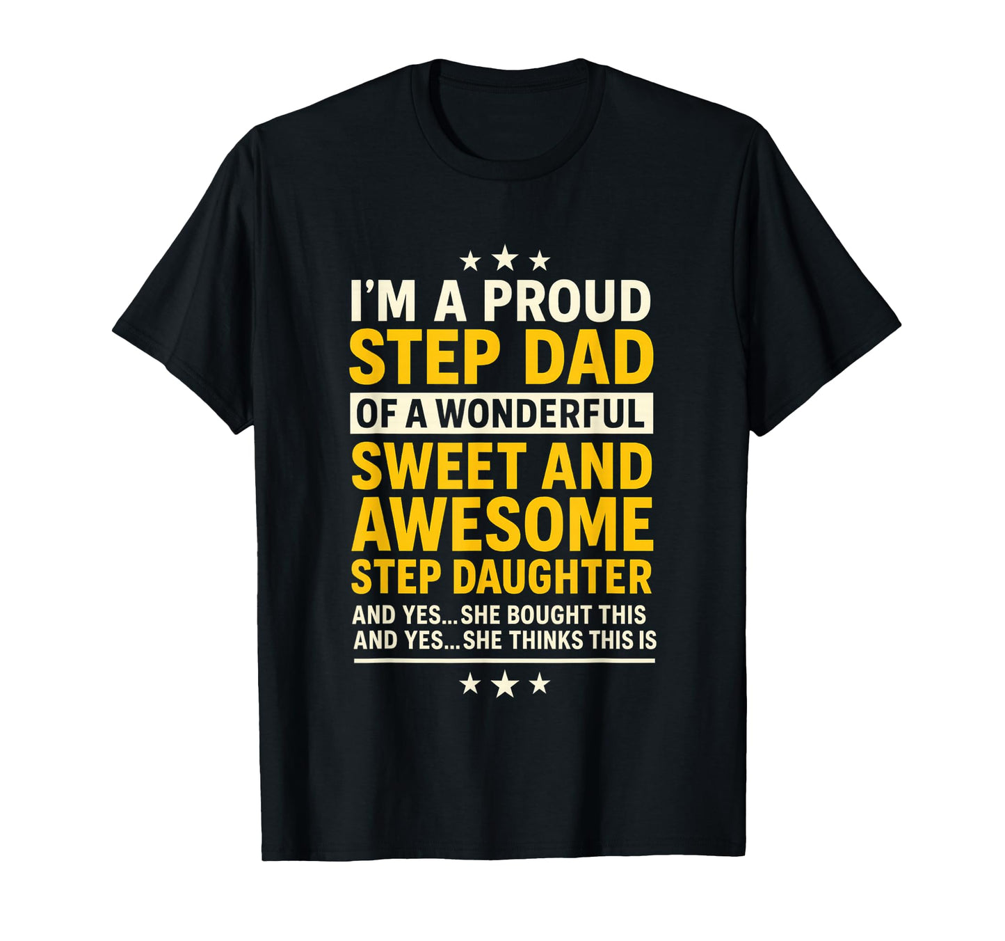 Funny Step Dad Step Daughter Stepdad T-Shirt - Streetwear Style for Adults - T-Shirt, Sweatshirt, Hoodie