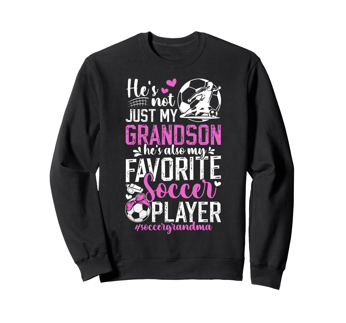 My Favorite Soccer Player Grandma Soccer Sweatshirt - Graphic Print Unisex - T-Shirt, Sweatshirt, Hoodie