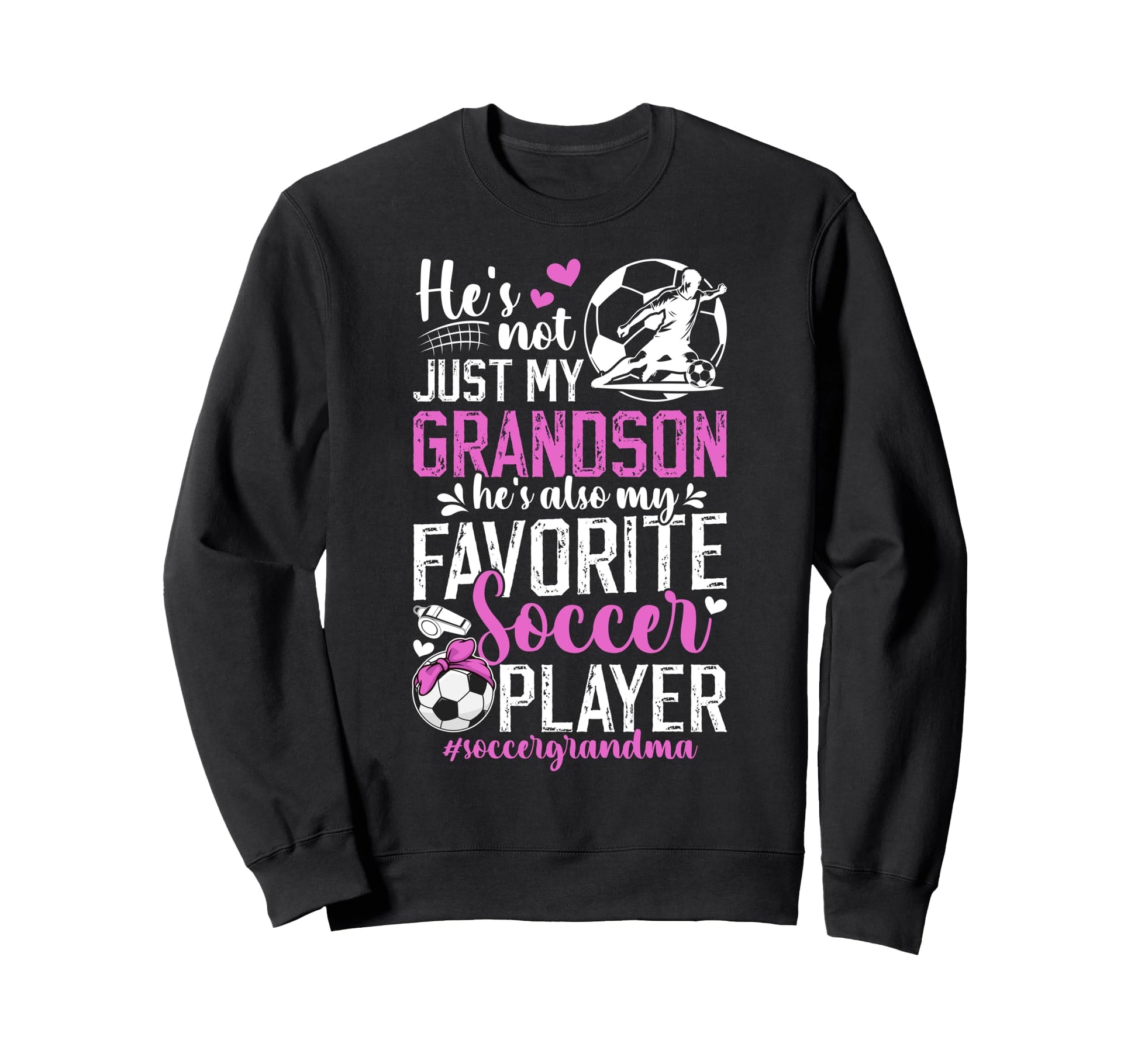 My Favorite Soccer Player Grandma Soccer Sweatshirt - Graphic Print Unisex - T-Shirt, Sweatshirt, Hoodie