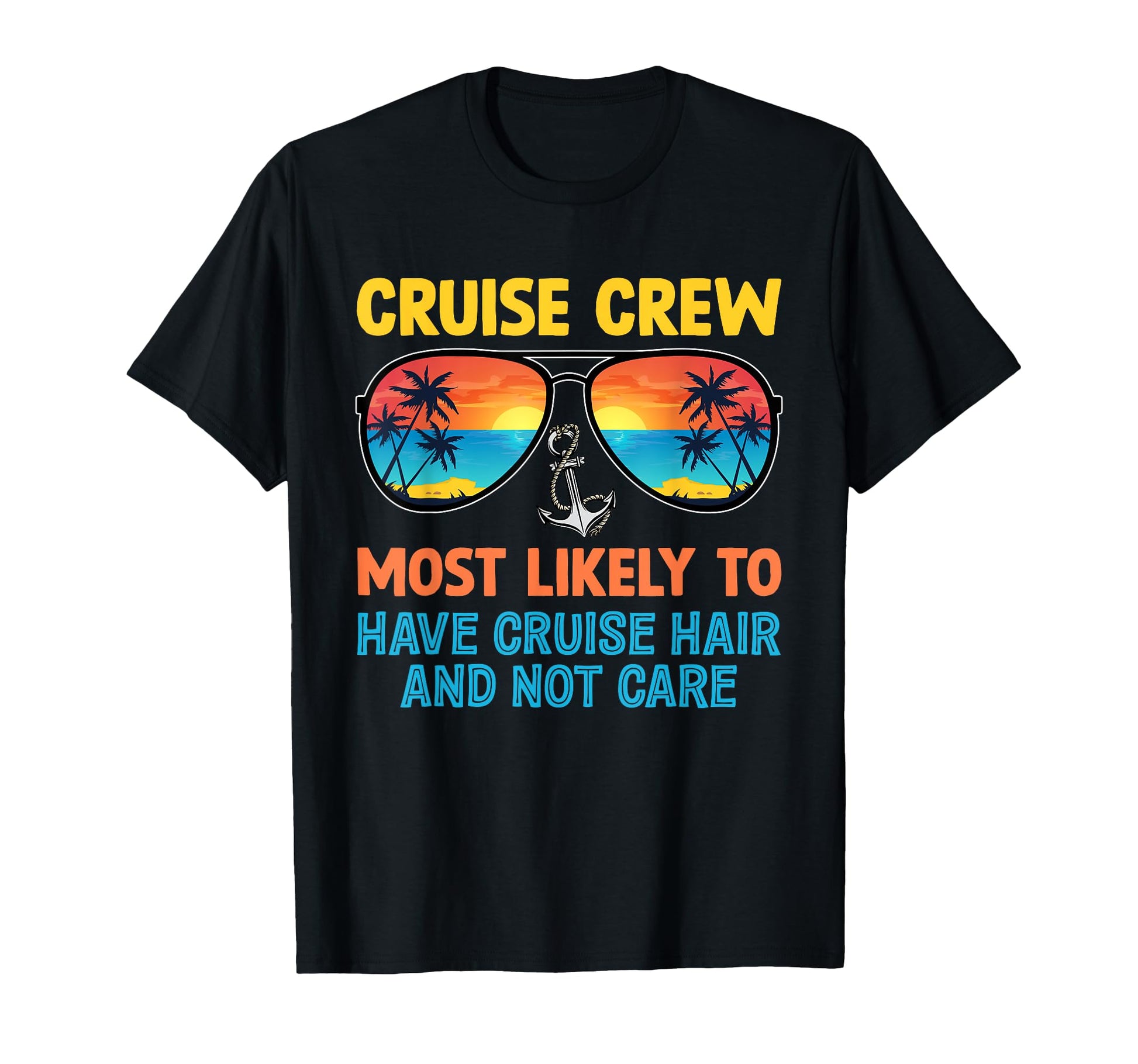 Cruise Crew Most Likely To Have Cruise T-Shirt - Aesthetic Graphic Unisex - T-Shirt, Sweatshirt, Hoodie