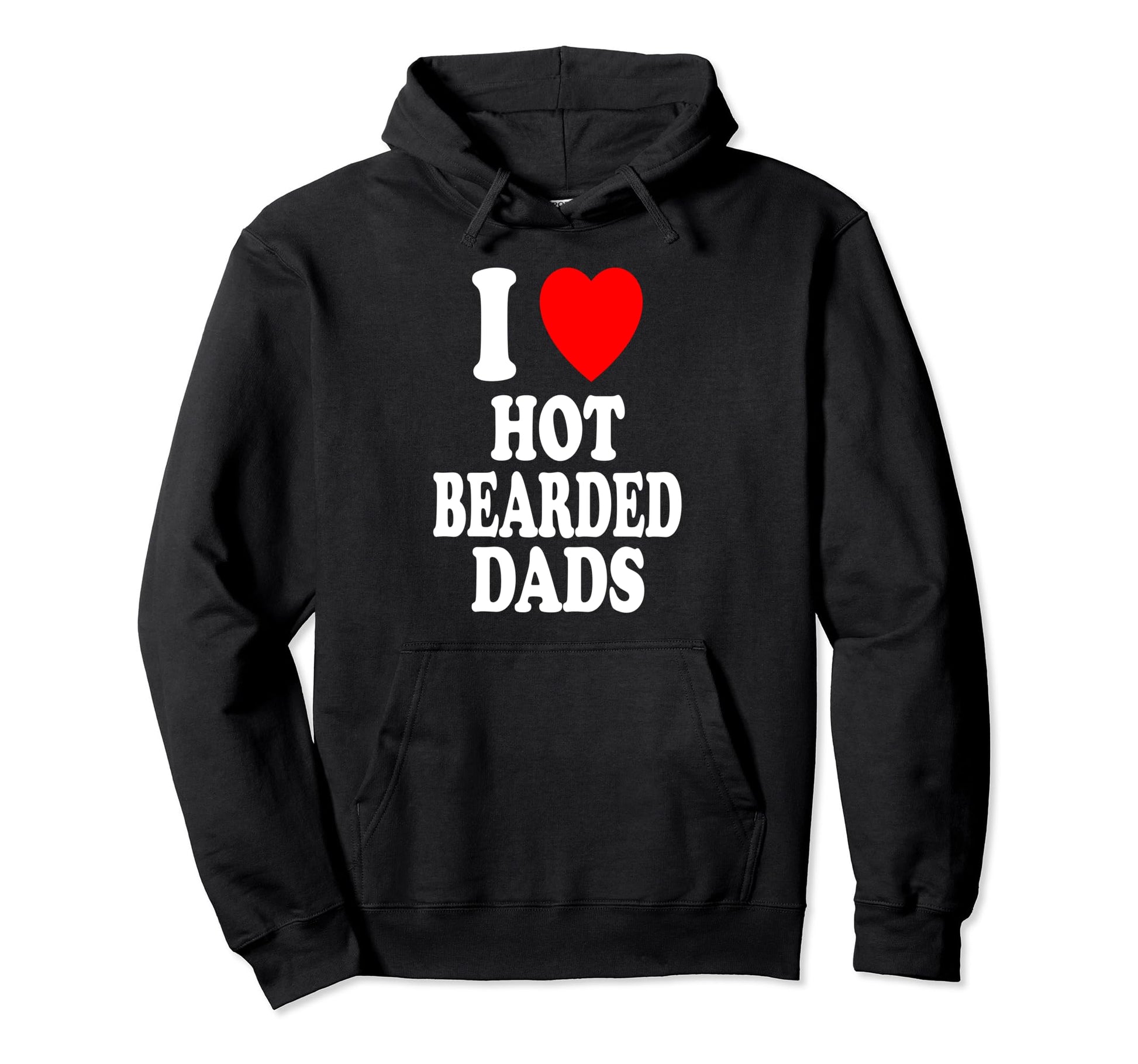 I Heart Love Hot Bearded Dads Hoodie - Fun Novelty Design Unisex - T-Shirt, Sweatshirt, Hoodie