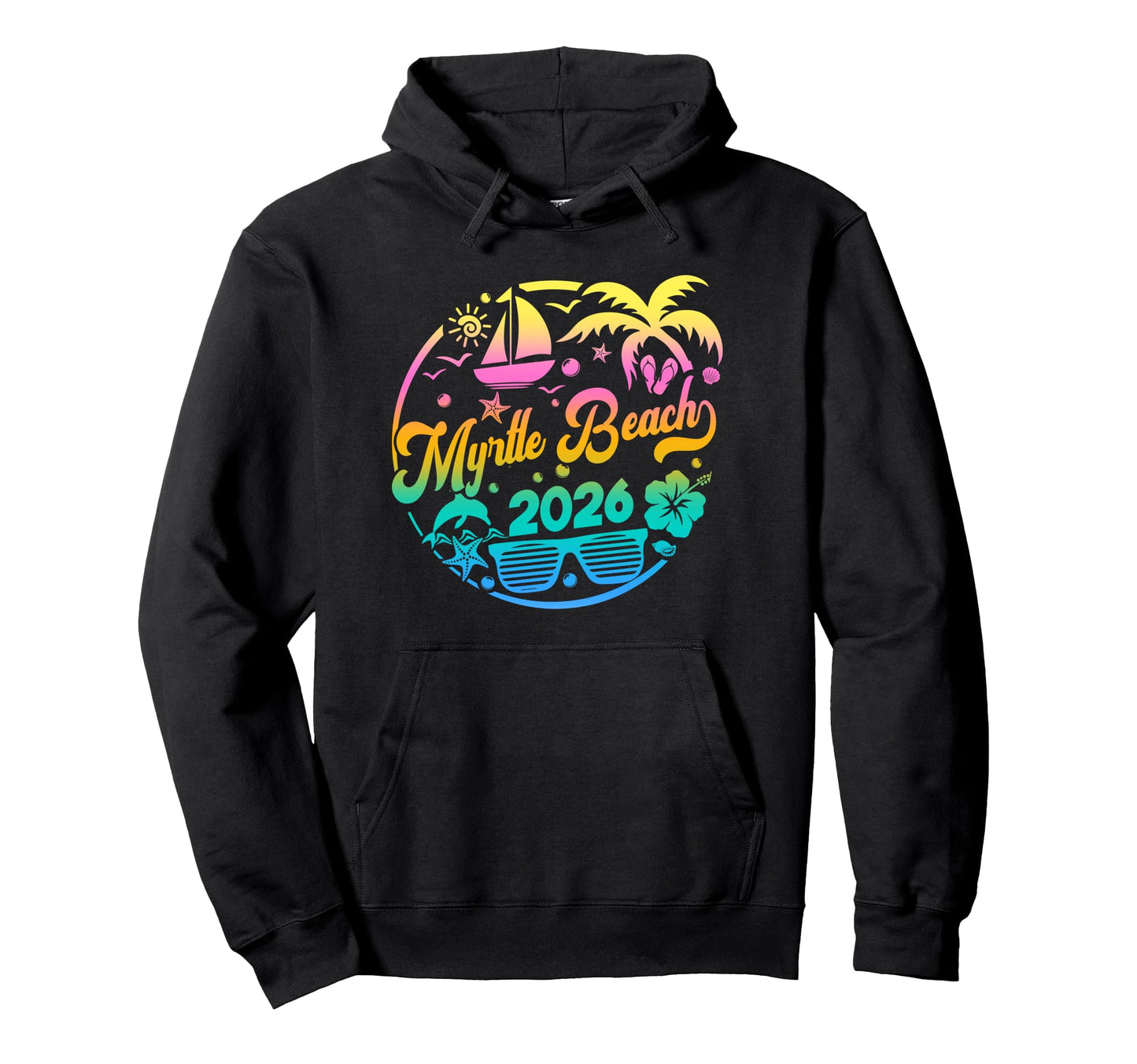 Myrtle Beach 2026 Family Vacation Beach Hoodie - Unique Graphic Men Women - T-Shirt, Sweatshirt, Hoodie