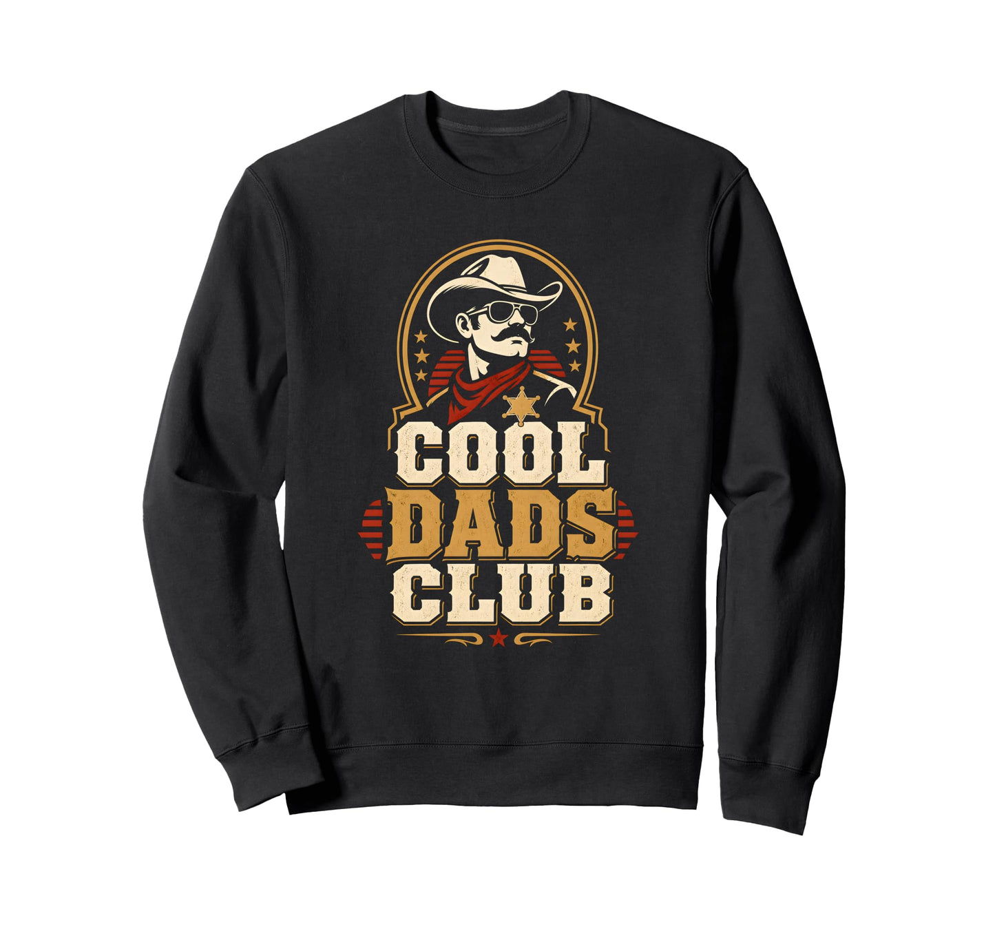 Dads Club Western Dad Cowboy Sweatshirt - Custom Art Print Men Women - T-Shirt, Sweatshirt, Hoodie