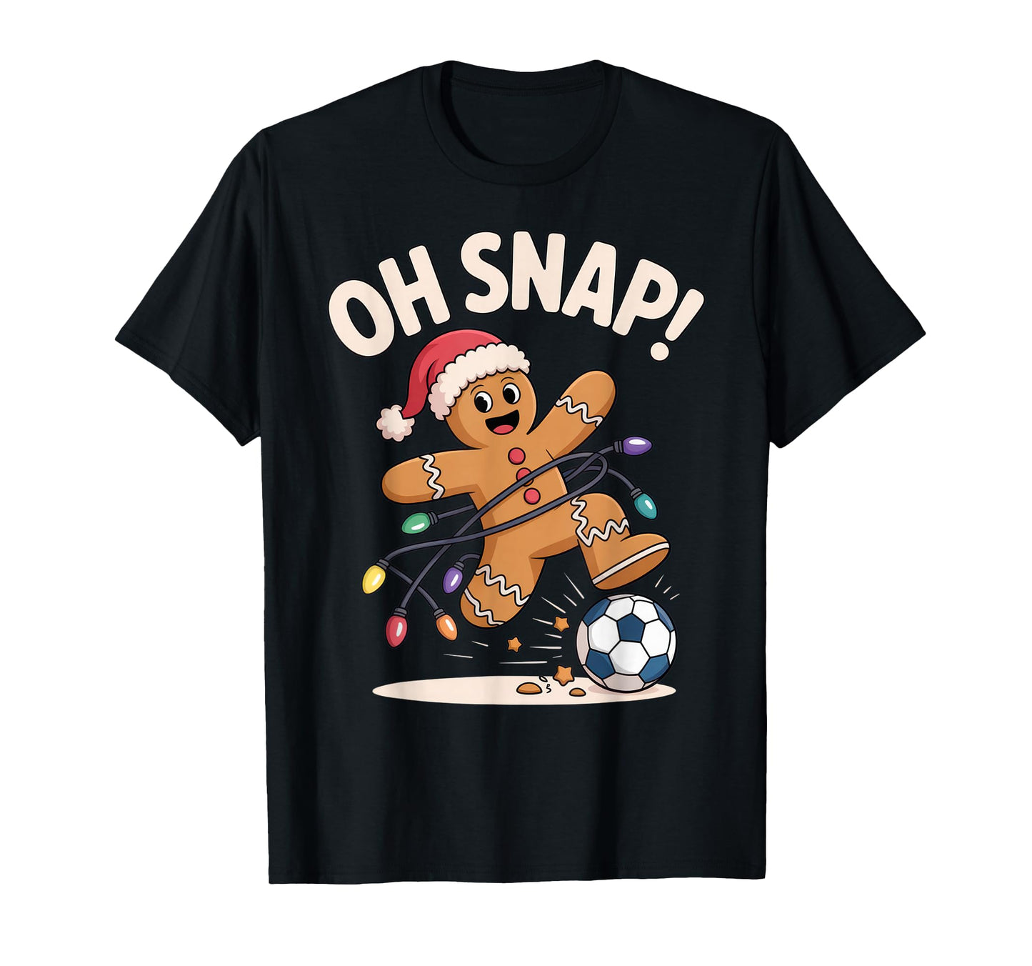Oh Snap Fun Soccer Fans Holiday Laugh T-Shirt - Unique Graphic Men Women - T-Shirt, Sweatshirt, Hoodie