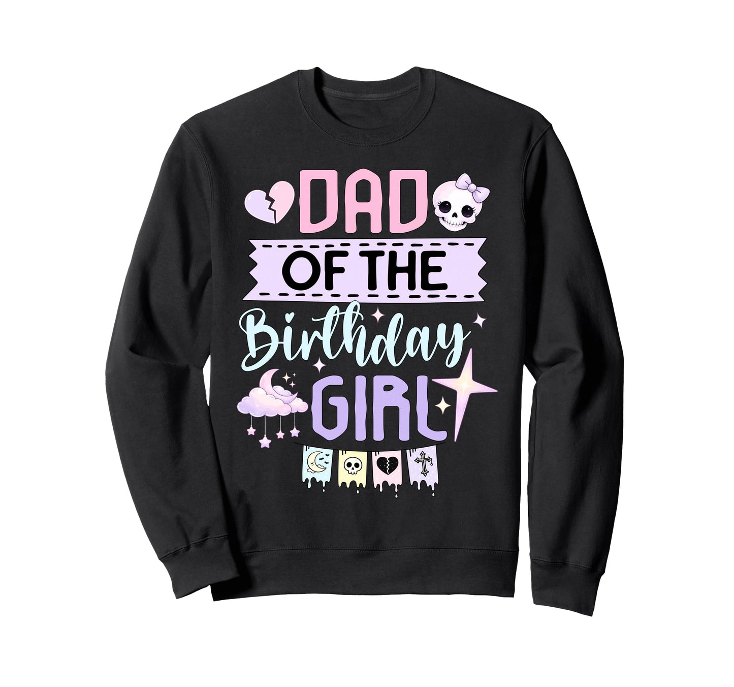 Dad Birthday Pastel Goth Party Sweatshirt - Minimalist Print Men Women - T-Shirt, Sweatshirt, Hoodie