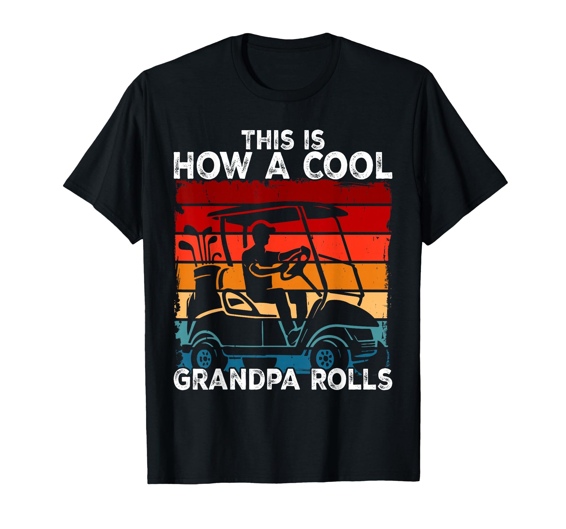 This Is How Grandpa Rolls Golf Dad T-Shirt - Custom Art Print for Adults - T-Shirt, Sweatshirt, Hoodie
