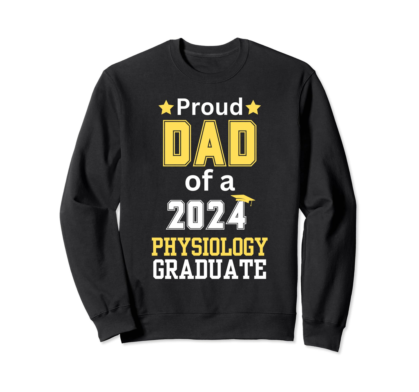 Proud Dad Class 2024 Physiology Sweatshirt - Aesthetic Graphic Unisex - T-Shirt, Sweatshirt, Hoodie