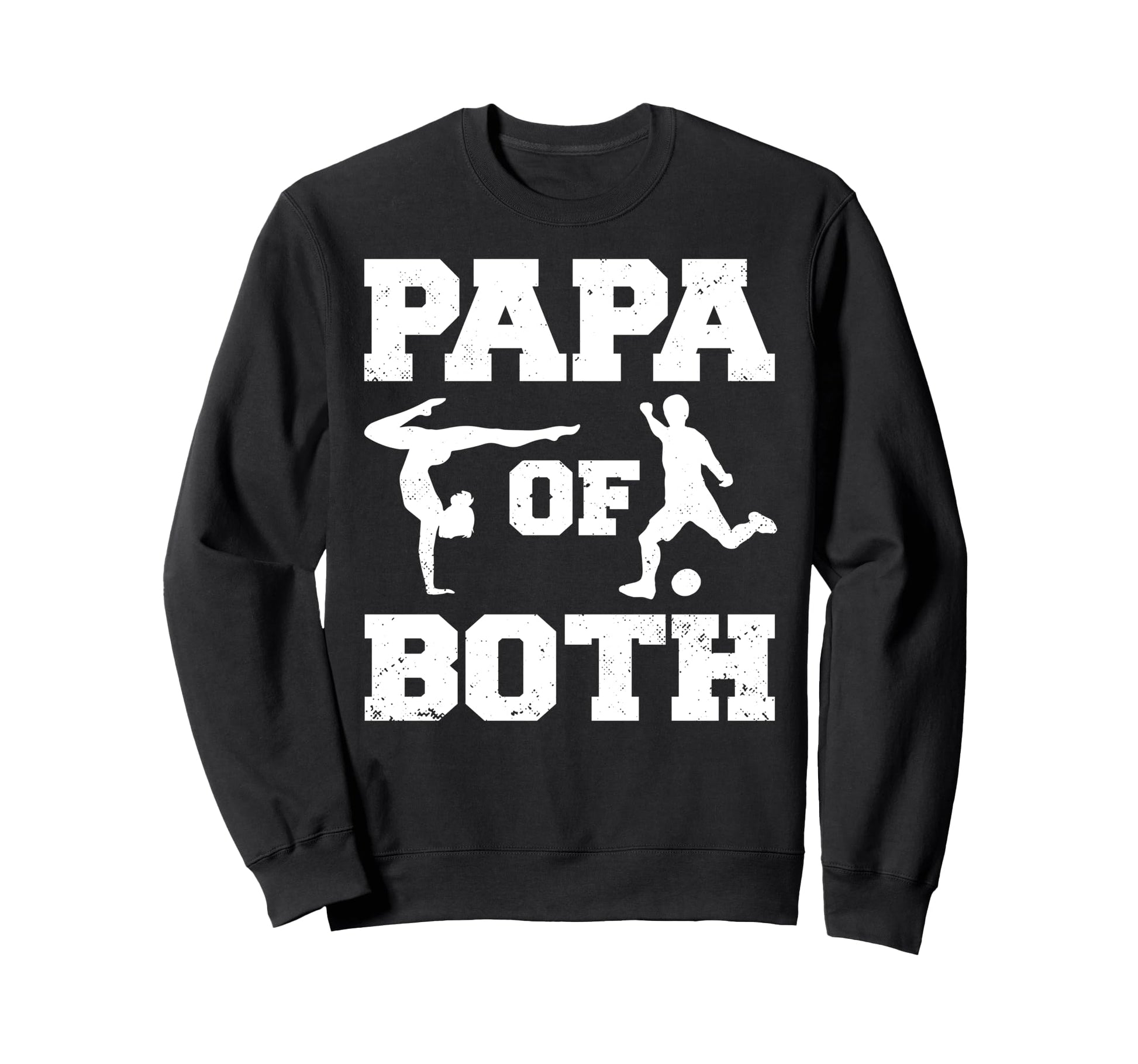 Papa Both Funny Soccer And Gymnastics Sweatshirt - Novelty Apparel Unisex - T-Shirt, Sweatshirt, Hoodie