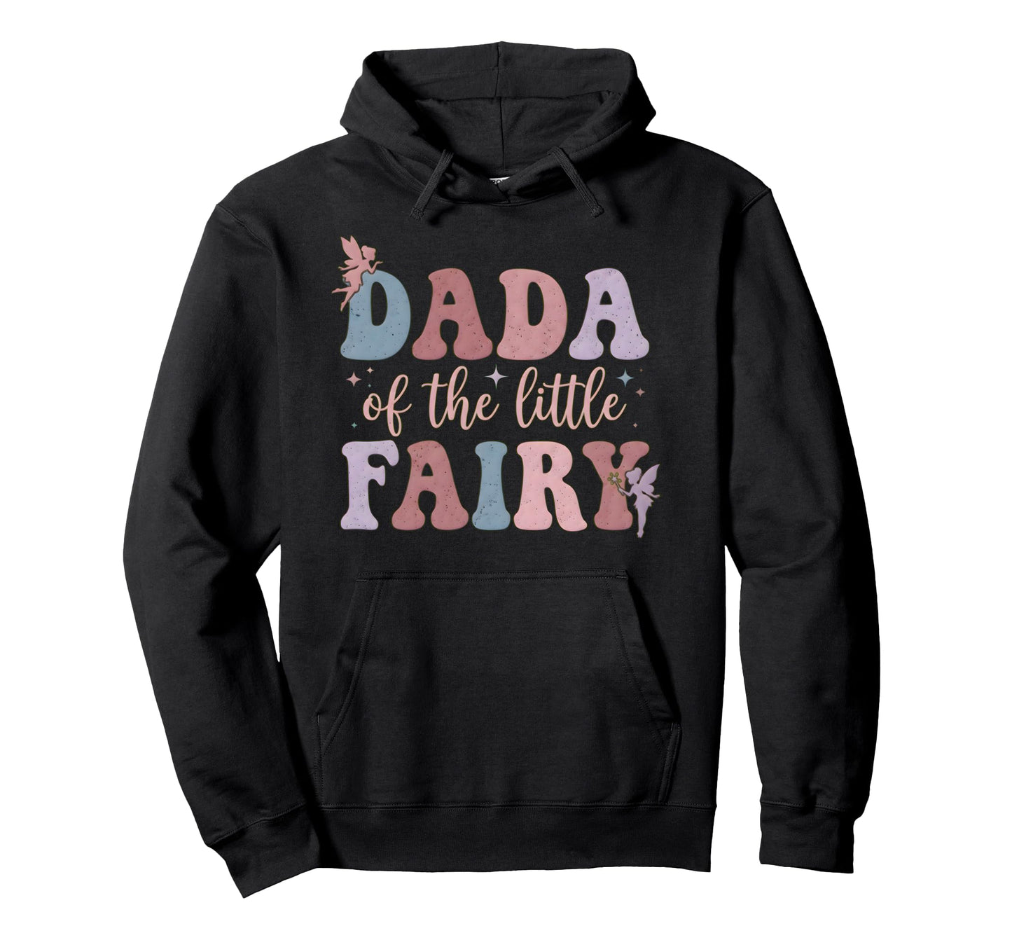 Dada Little Fairy Matching Family Hoodie - Fun Novelty Design Men Women - T-Shirt, Sweatshirt, Hoodie