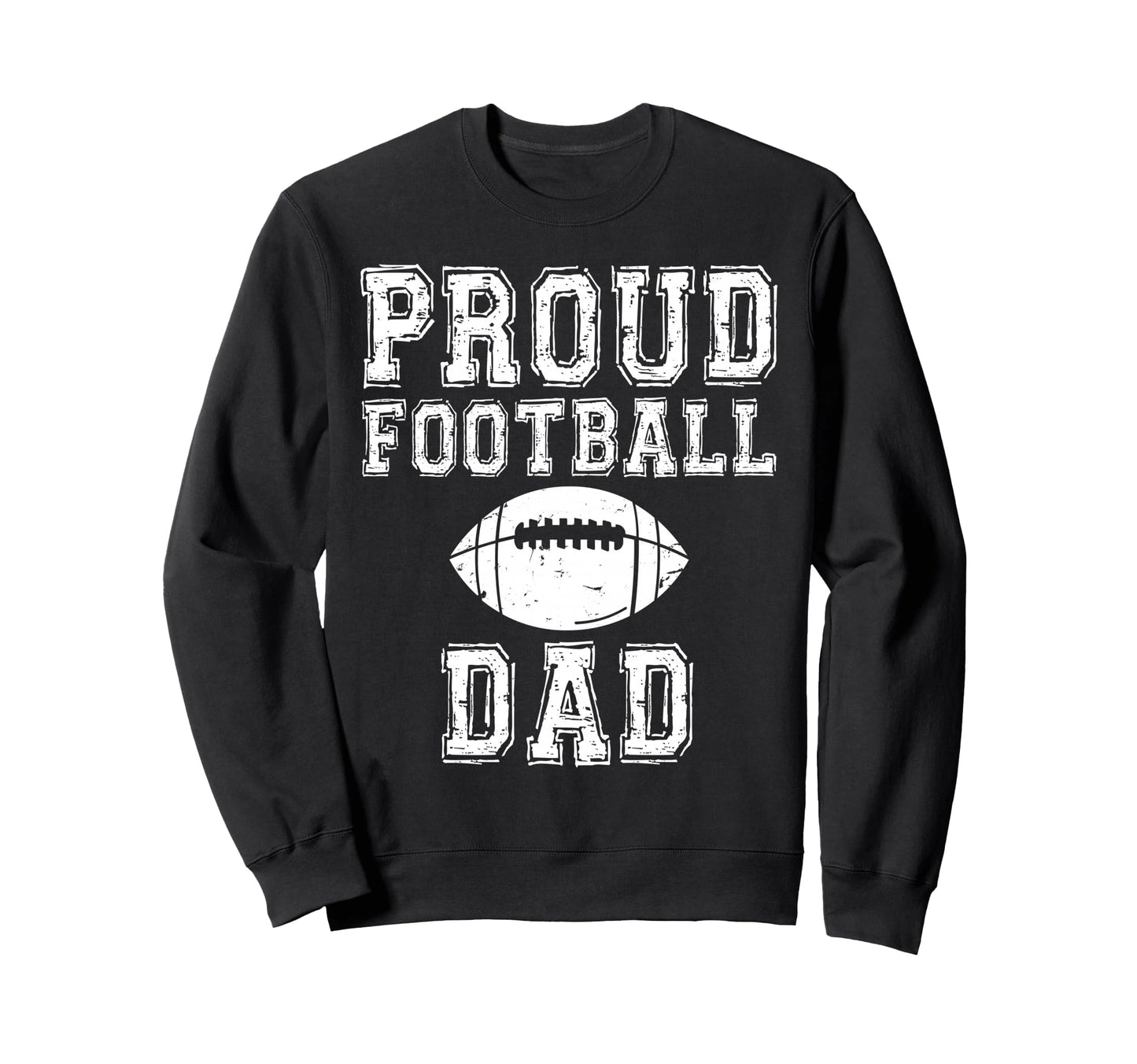 Proud Football Dad Game Day Sports Sweatshirt - Aesthetic Graphic Unisex - T-Shirt, Sweatshirt, Hoodie