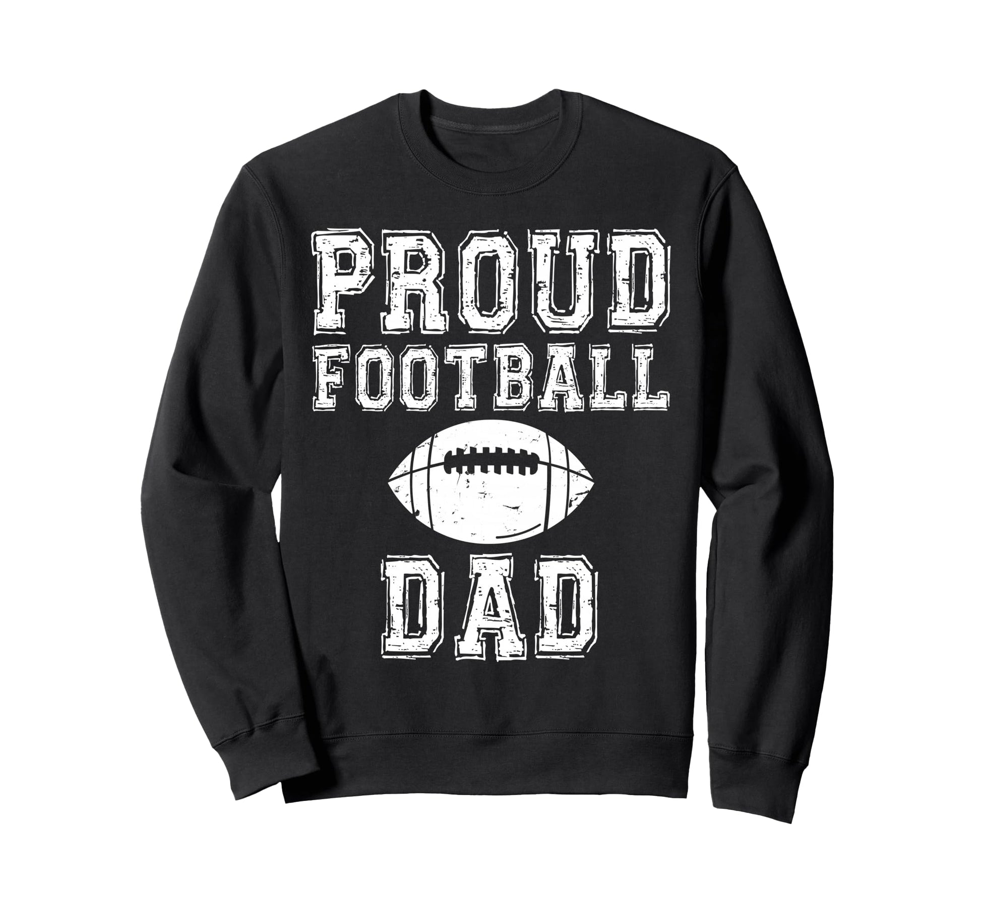 Proud Football Dad Game Day Sports Sweatshirt - Aesthetic Graphic Unisex - T-Shirt, Sweatshirt, Hoodie