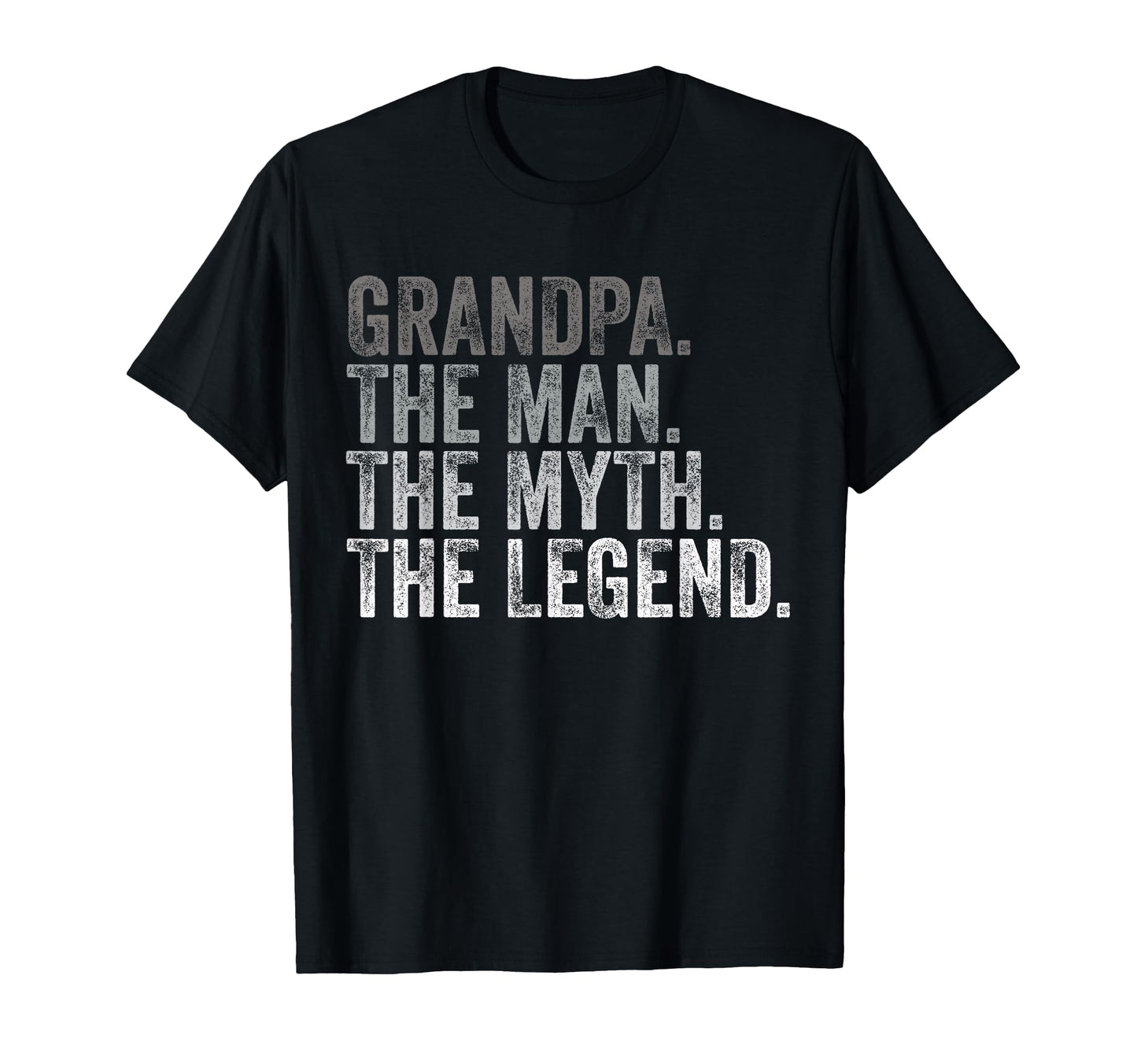 Grandpa Myth Legend Fathers Day T-Shirt - Casual Everyday Wear Unisex - T-Shirt, Sweatshirt, Hoodie