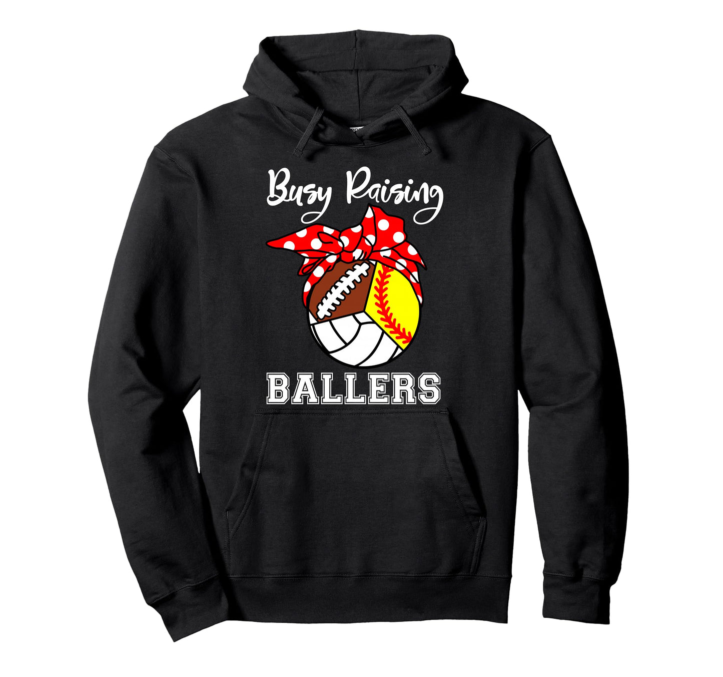 Busy Raising Ballers Funny Softball Hoodie - Streetwear Style Unisex - T-Shirt, Sweatshirt, Hoodie