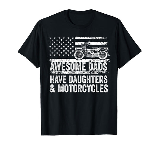 Awesome Dads Have Daughters And Motorcycle T-Shirt - Trendy Graphic Unisex - T-Shirt, Sweatshirt, Hoodie
