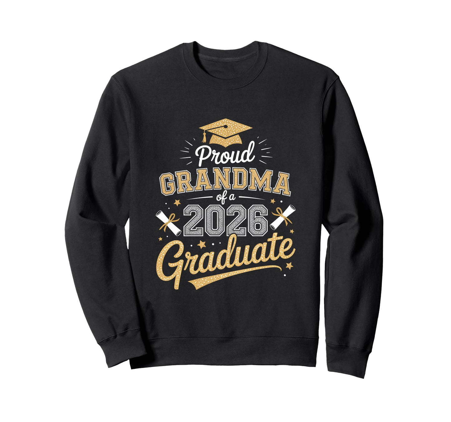 Proud Grandma 2026 Graduate Sweatshirt - Fun Novelty Design for Adults - T-Shirt, Sweatshirt, Hoodie
