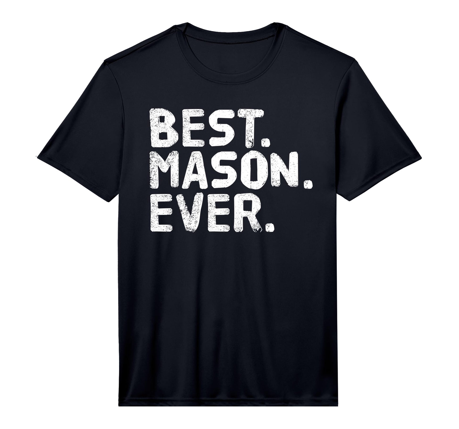 Best Mason Ever Funny Personalized Name T-Shirt - Trendy Graphic Men Women - T-Shirt, Sweatshirt, Hoodie