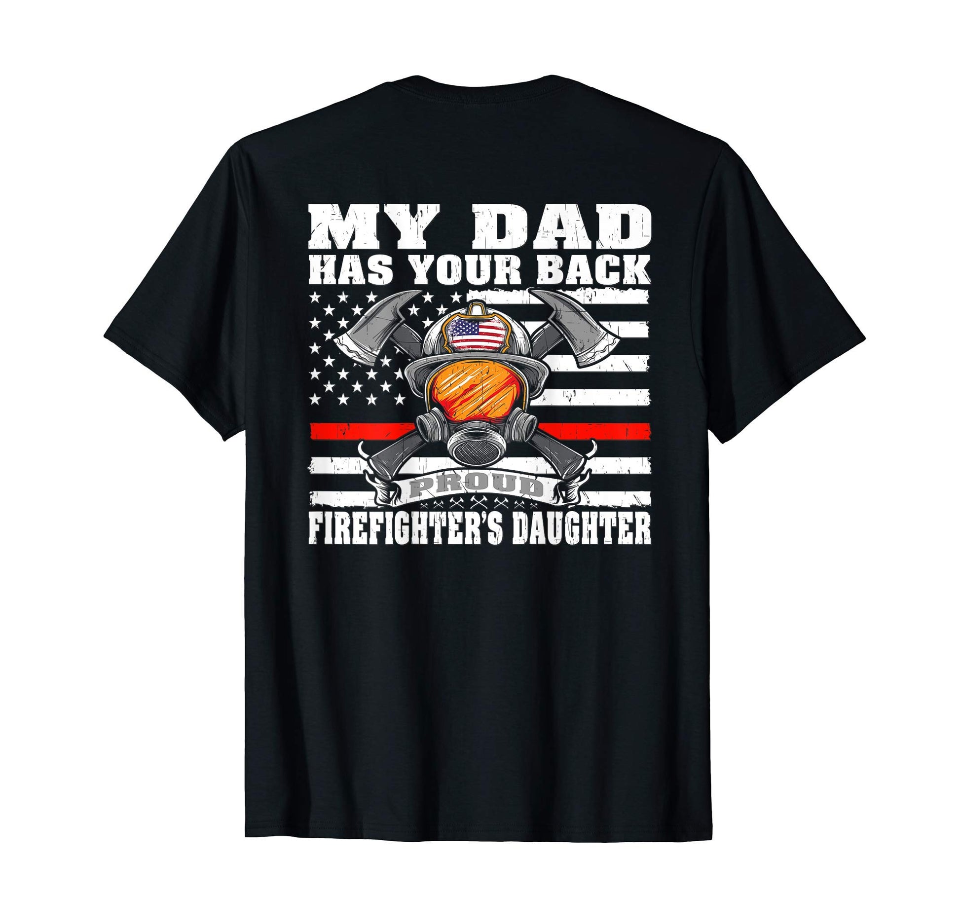 My Dad Has Your Back Proud T-Shirt - Casual Everyday Wear for Adults - T-Shirt, Sweatshirt, Hoodie