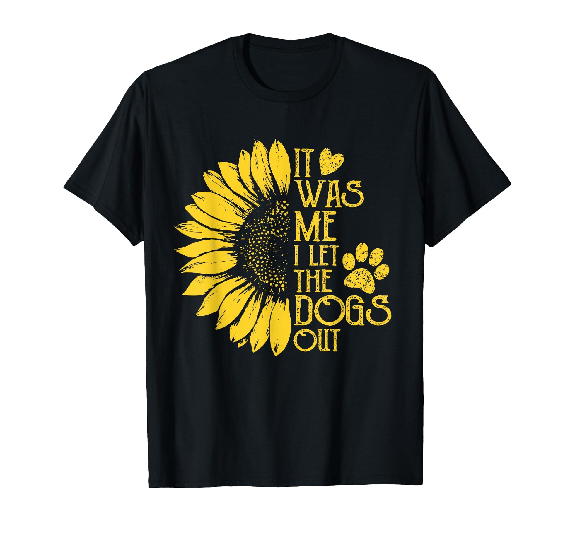 It Was Me I Let Dogs Out Funny Puppy T-Shirt - Graphic Print for Adults - T-Shirt, Sweatshirt, Hoodie