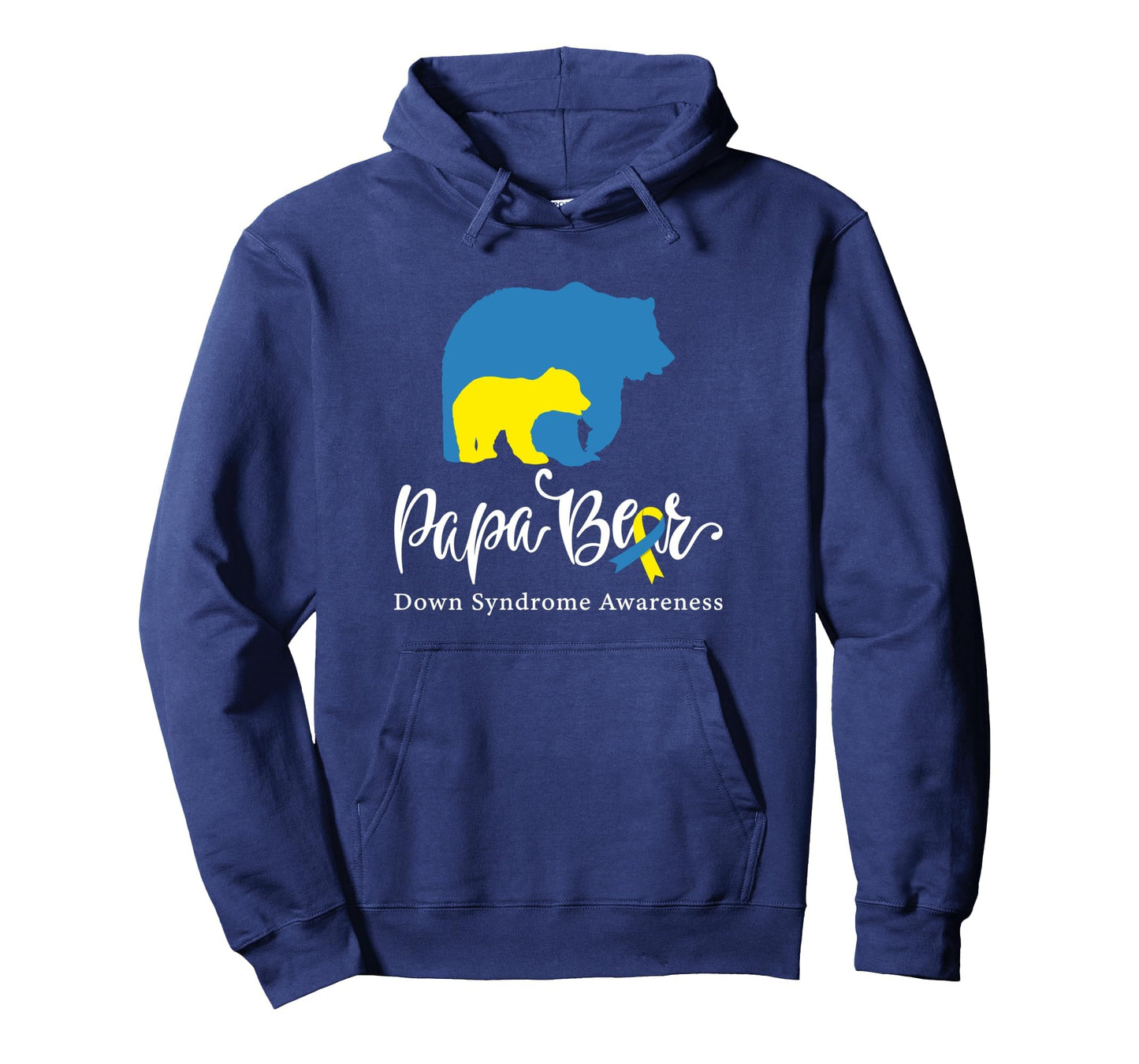 Papa Bear Down Syndrome Awareness Dad Hoodie - Casual Everyday Wear Unisex - T-Shirt, Sweatshirt, Hoodie