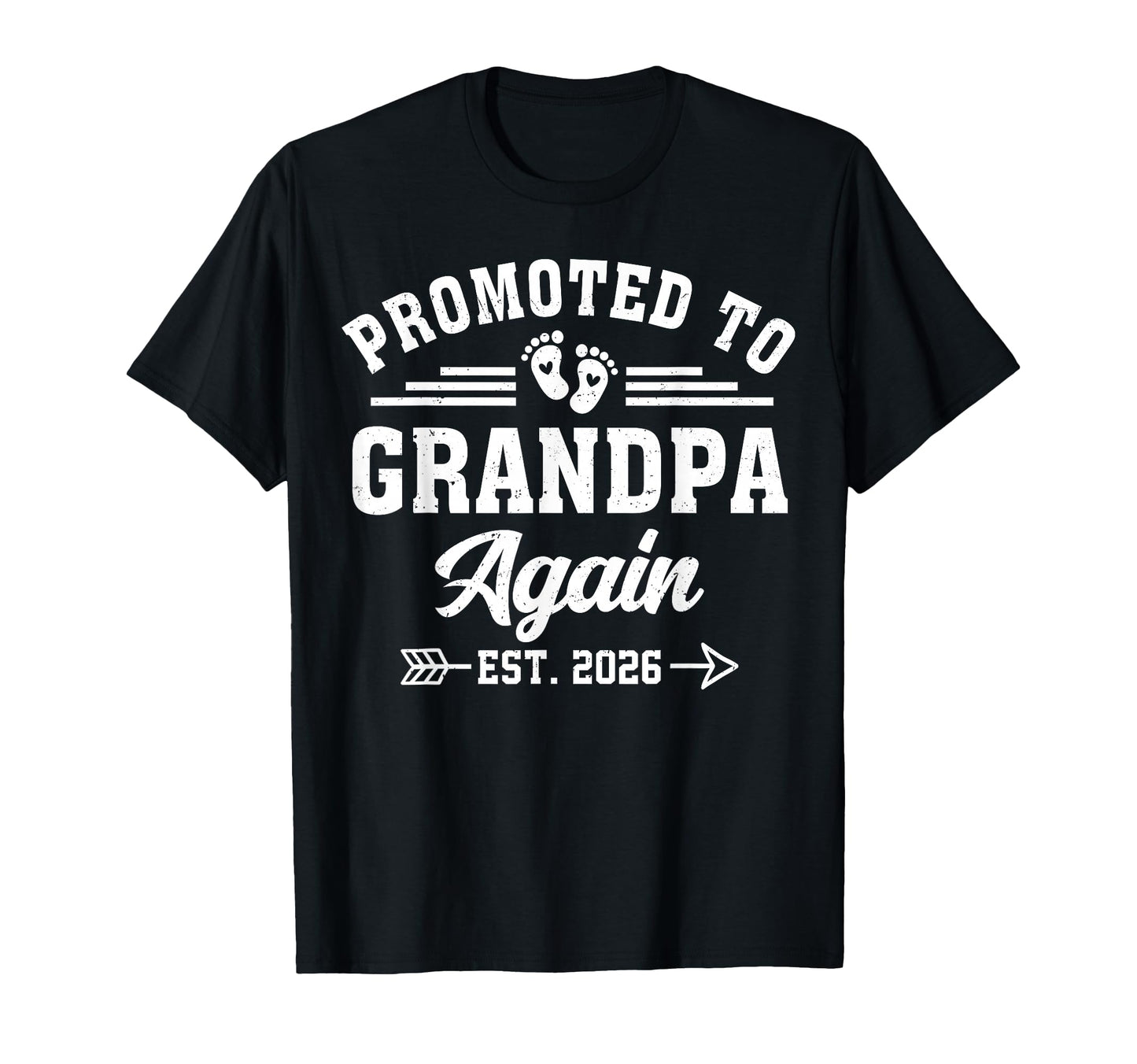 Promoted To Grandpa Again Est 2026 T-Shirt - Fun Novelty Design Men Women - T-Shirt, Sweatshirt, Hoodie