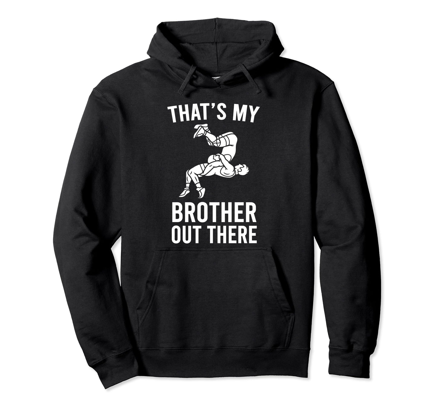 Thats My Brother Out There Sister Hoodie - Streetwear Style Men Women - T-Shirt, Sweatshirt, Hoodie
